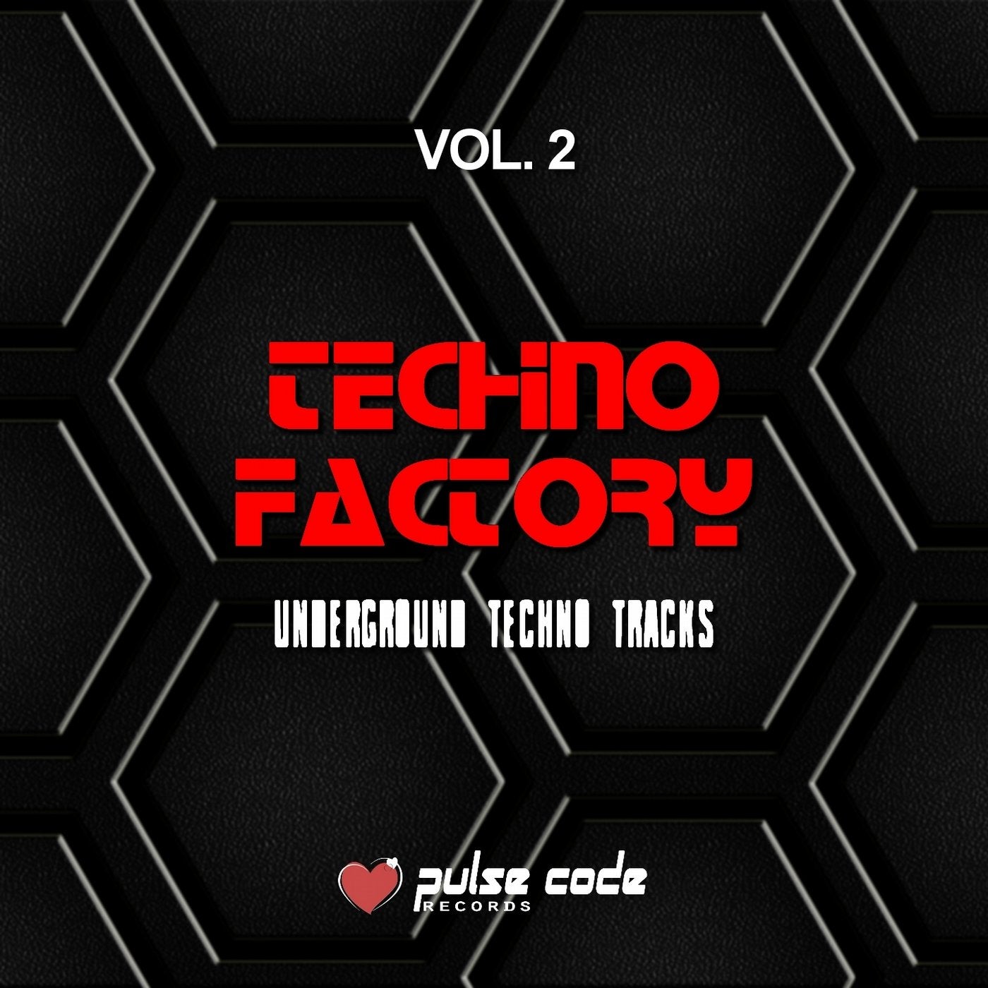 Techno Factory, Vol. 2 (Underground Techno Tracks)