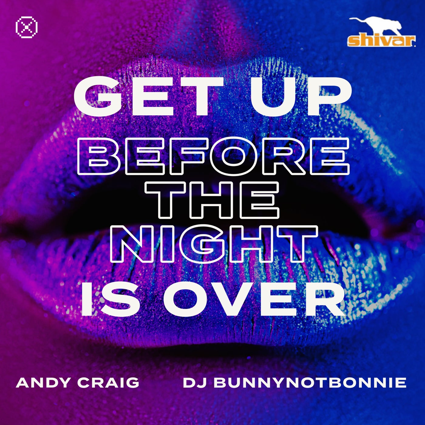 Get Up (Before The Night Is Over)