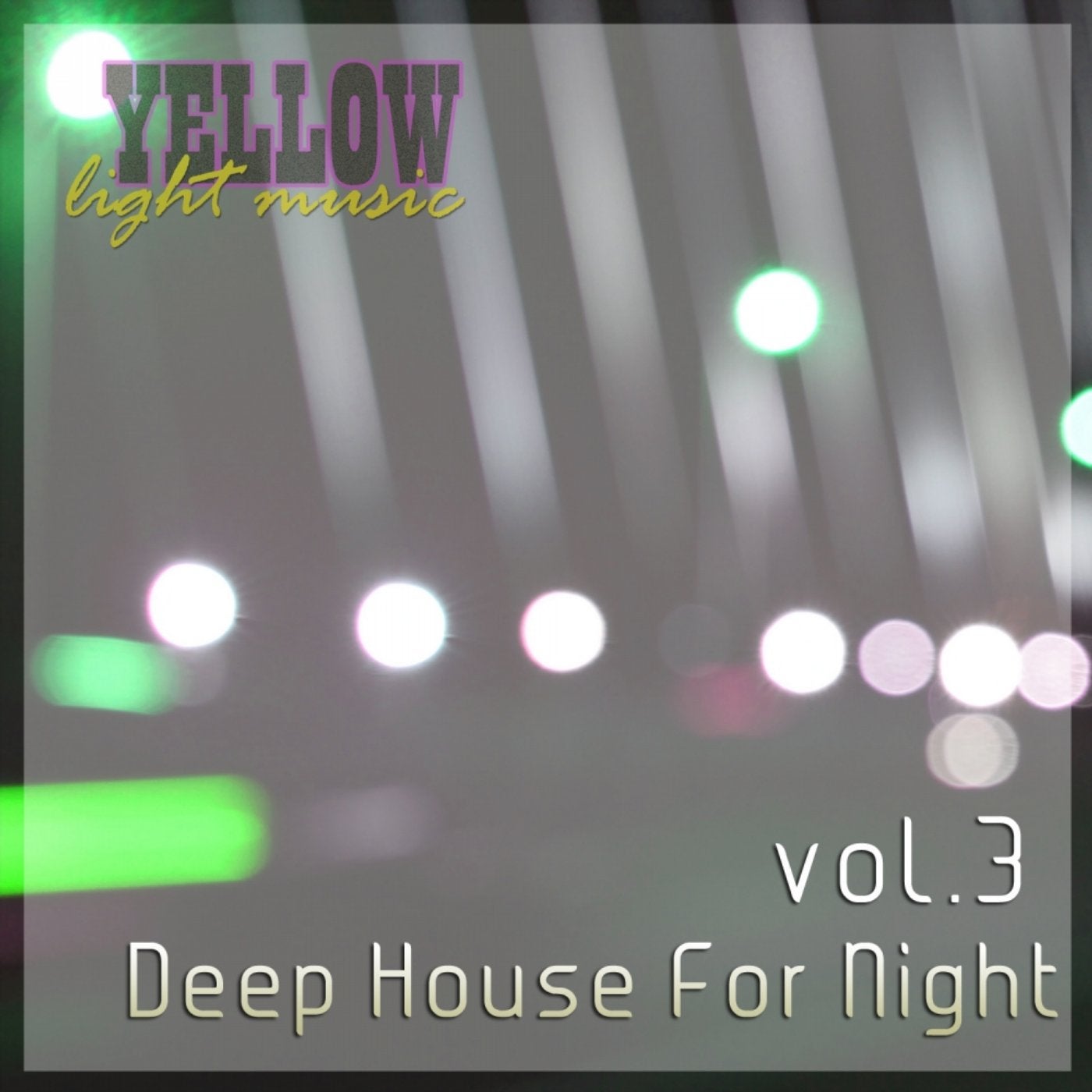 Deep House For Night, Vol. 3