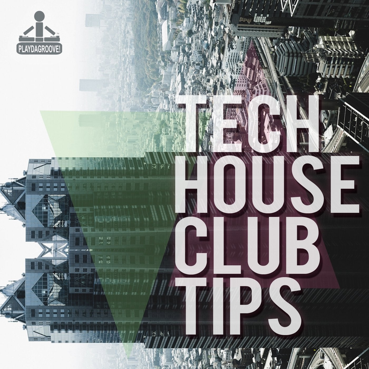 Tech House Club Tips