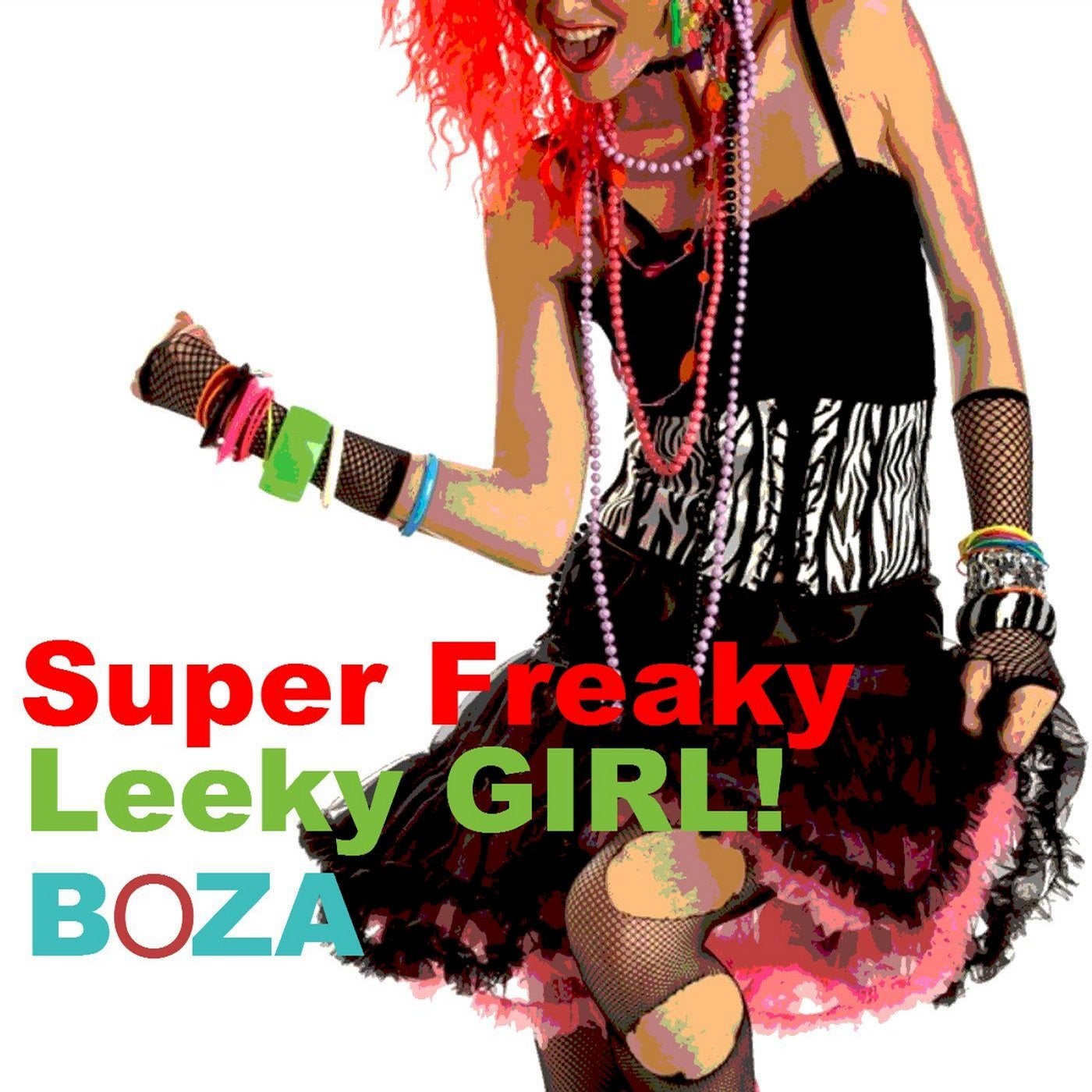Super Freaky Leaky Girl