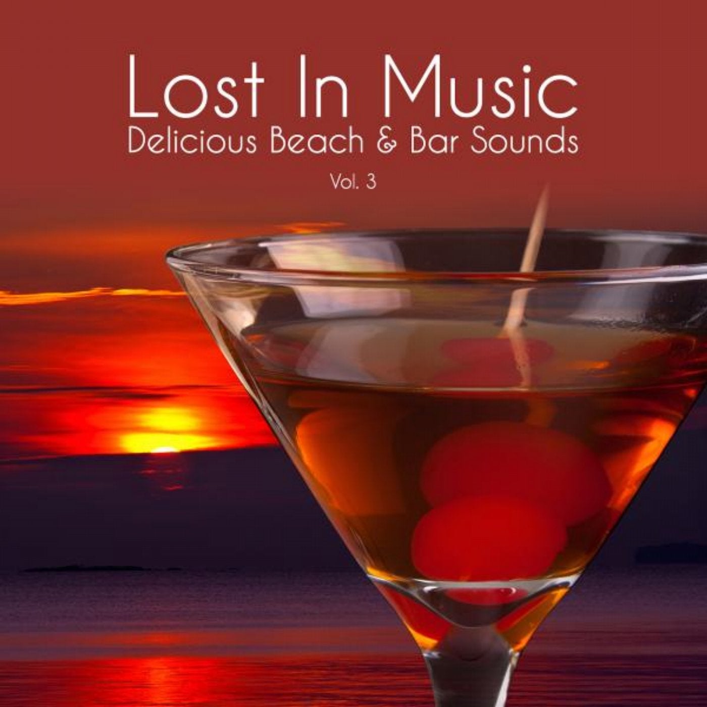 Lost in Music - Delicious Beach & Bar Sounds, Vol. 3