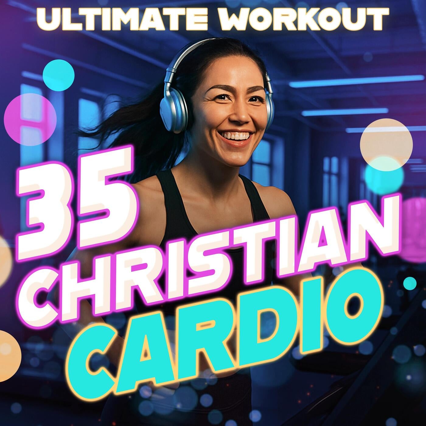 35 Christian Cardio – Ultimate Workout