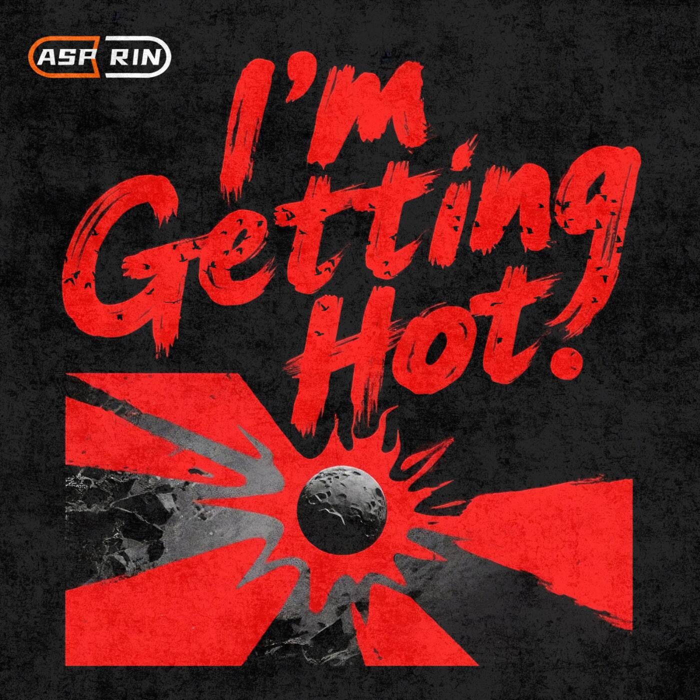 I'm Getting Hot