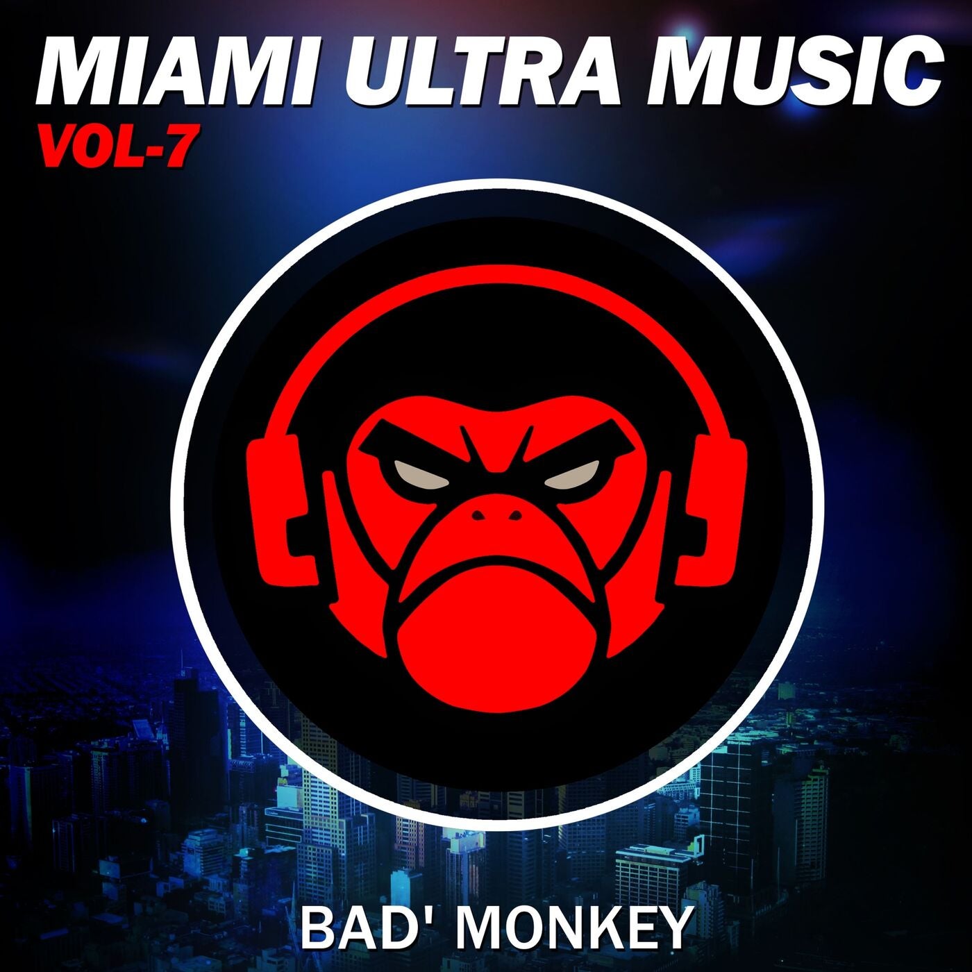 Miami Ultra Music Vol.7, compiled by Bad Monkey