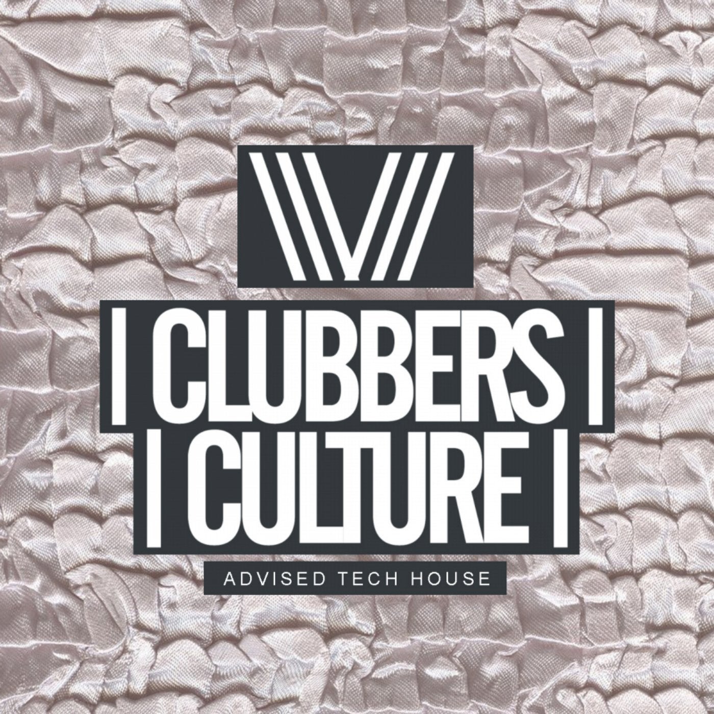 Clubbers Culture: Advised Tech House