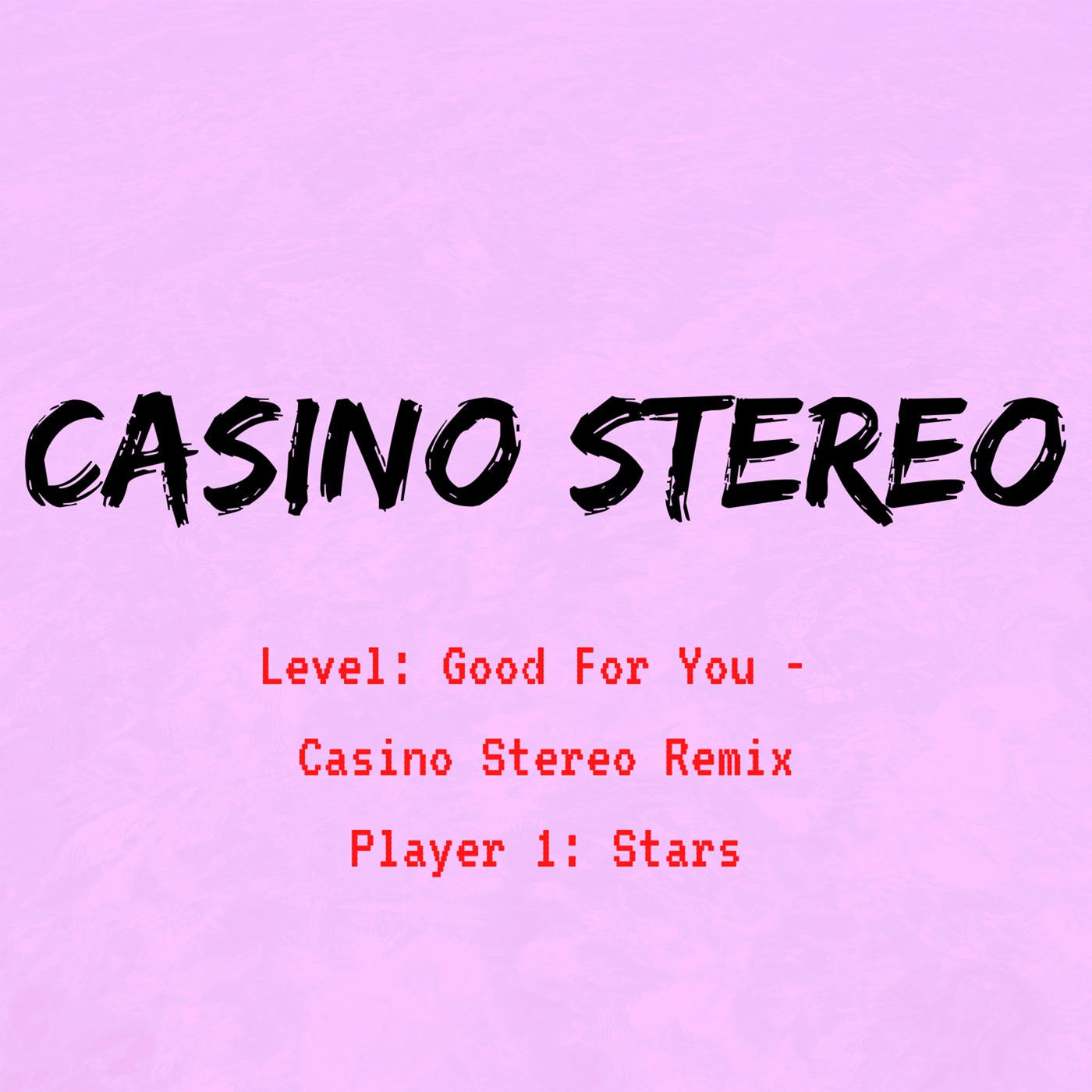 Good for You (casino Stereo Remix)