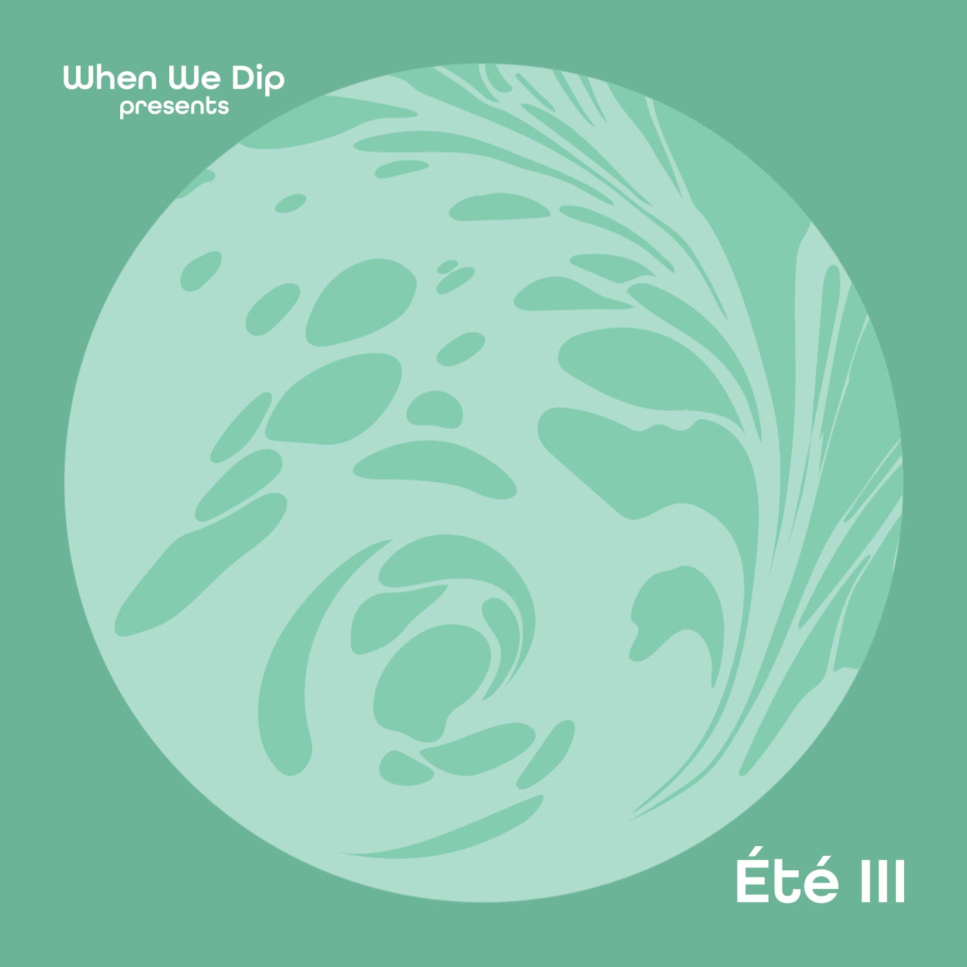 VA – When We Dip Presents Été III XYZC003D VA – When We Dip Presents Été III XYZC003D