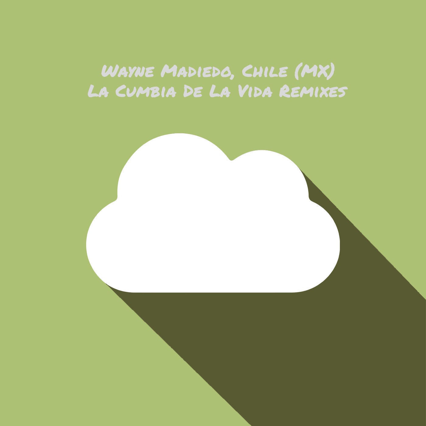 La Cumbia De La Vida Remixes