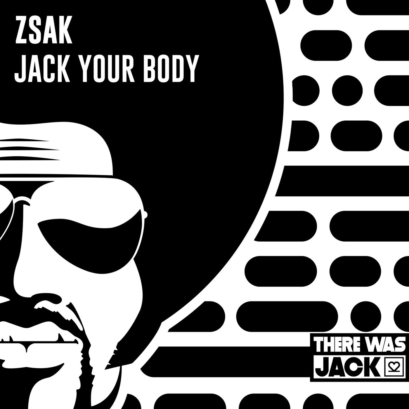 Zsak – Jack Your Body (Extended Mix) [There Was Jack]