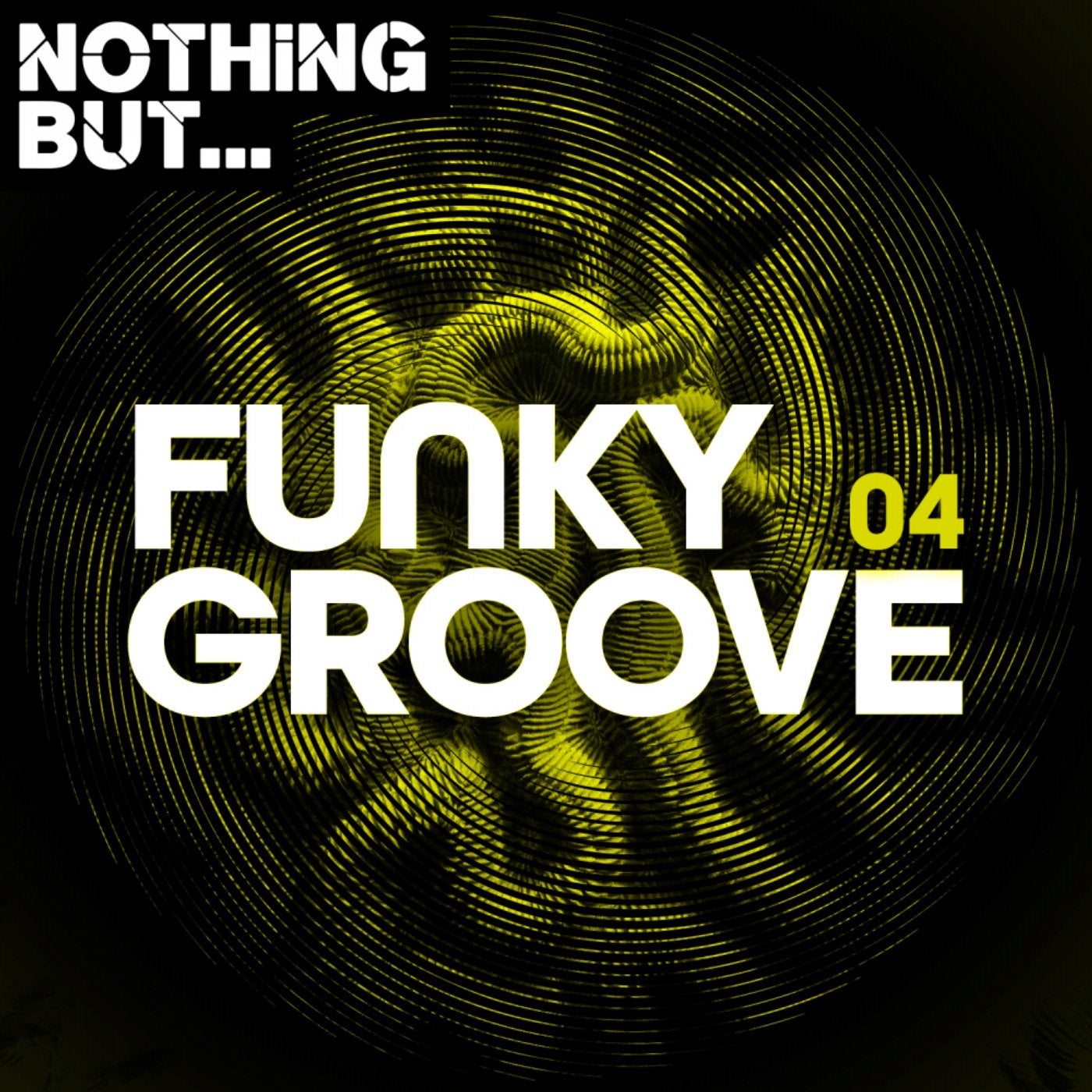 Nothing But... Funky Groove, Vol. 04