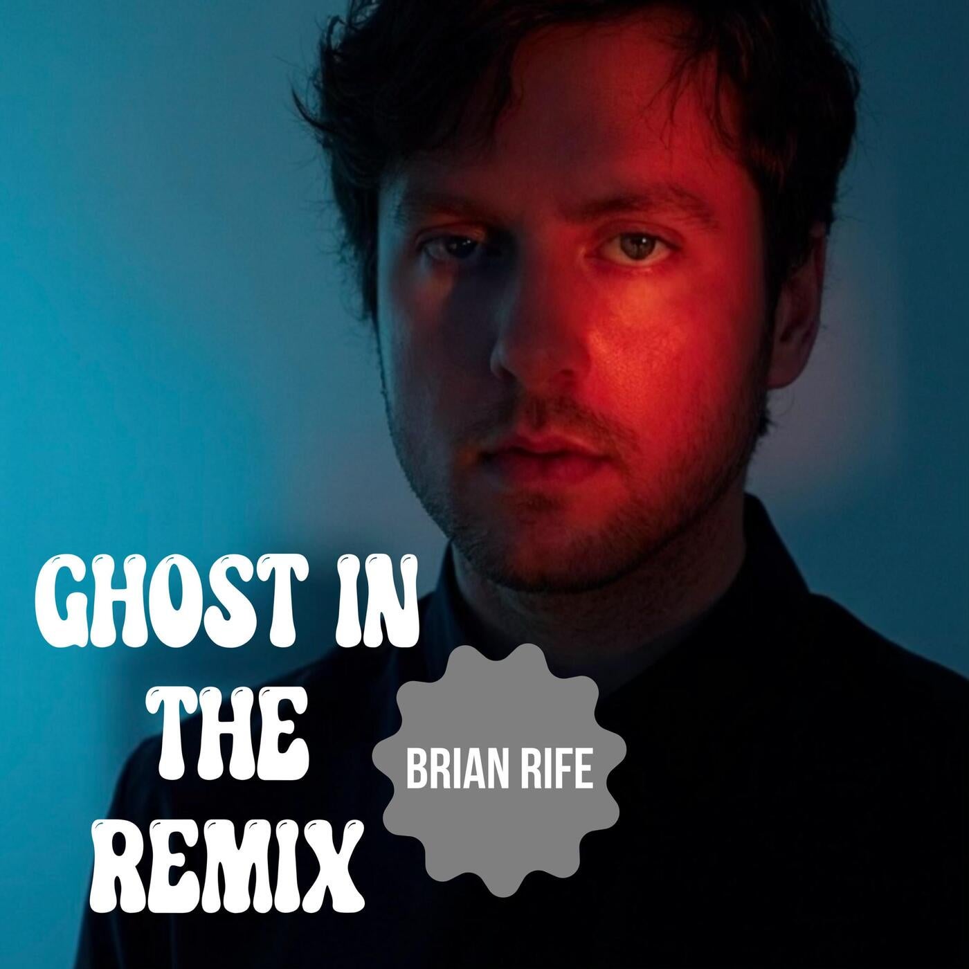 Brian Rife - Ghost In The Remix [DistroKid] | Music & Downloads on Beatport