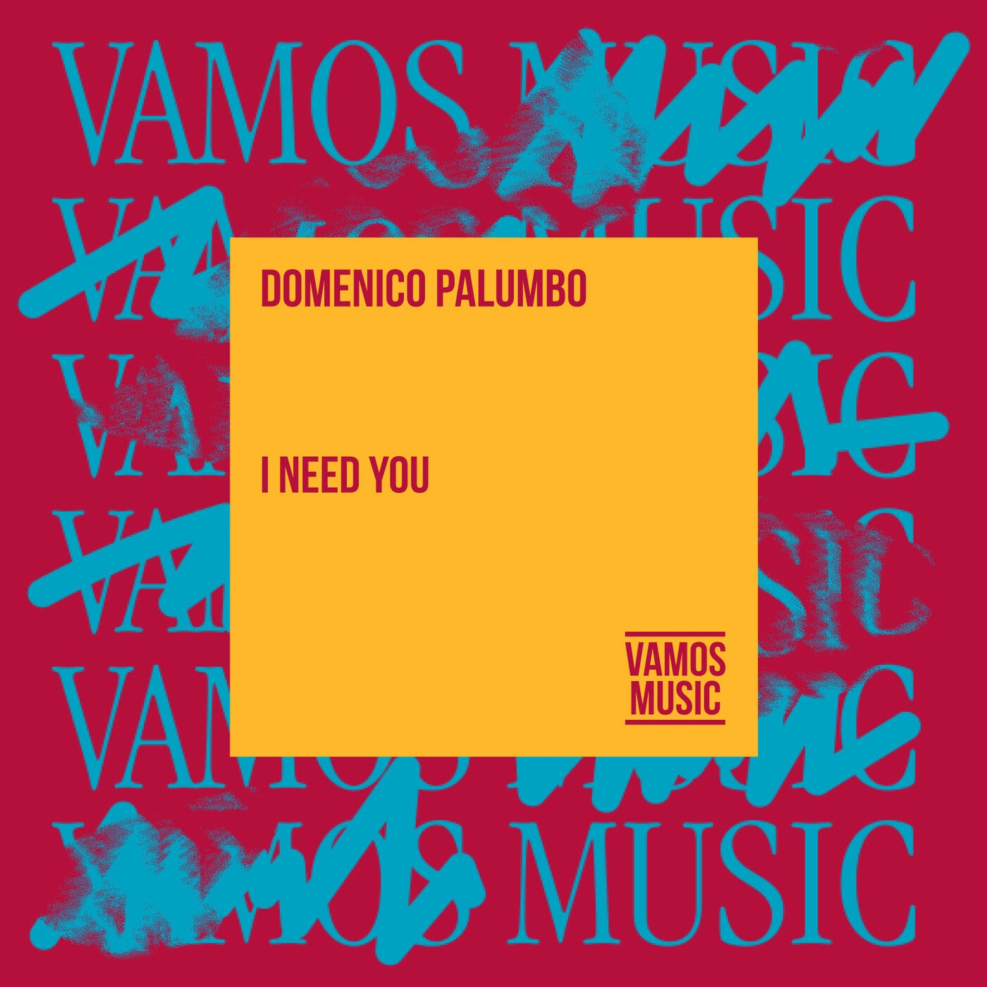 Domenico Palumbo – I Need You [Vamos Music]