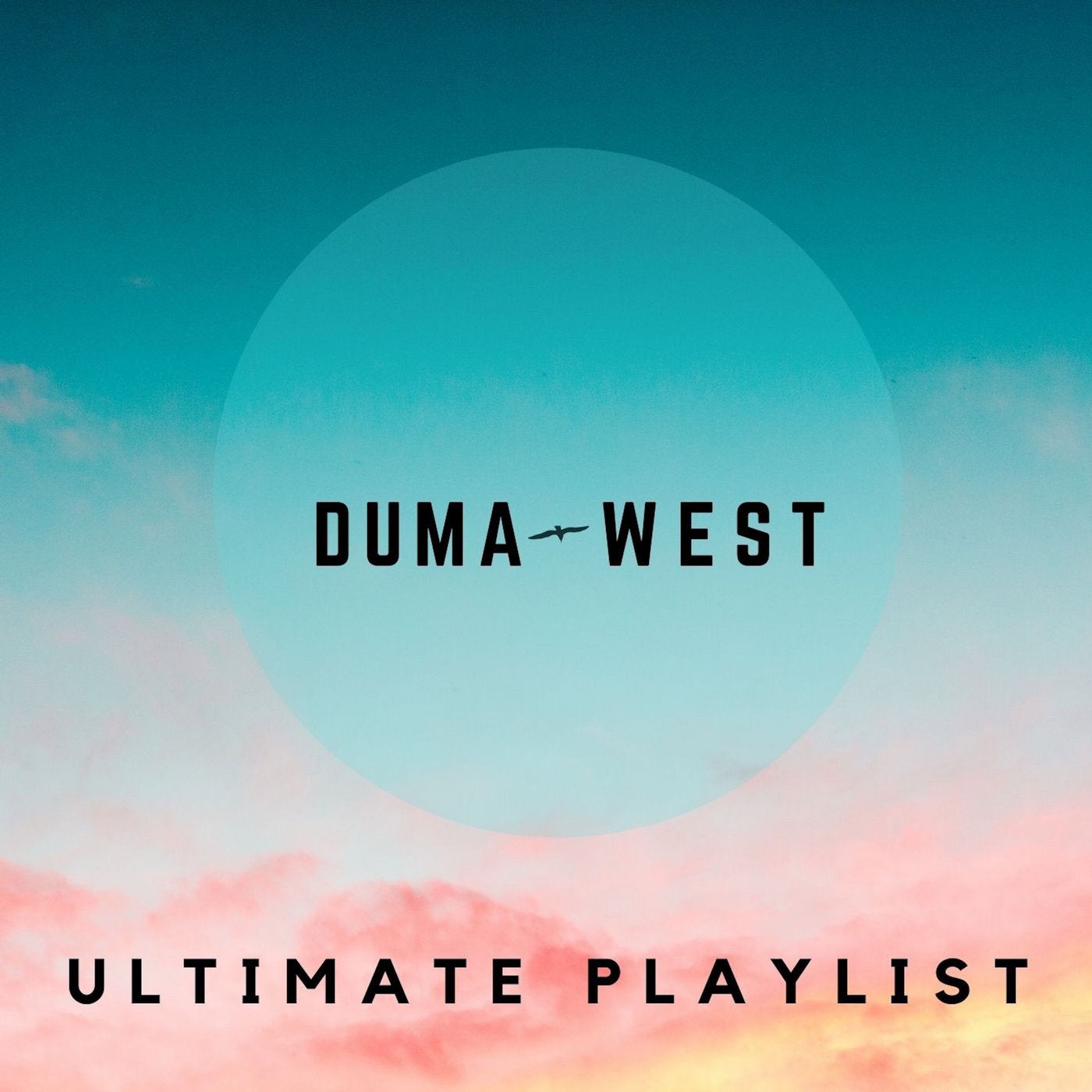 Duma West Ultimate Playlist