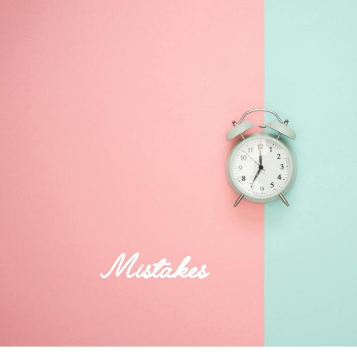 Mistakes