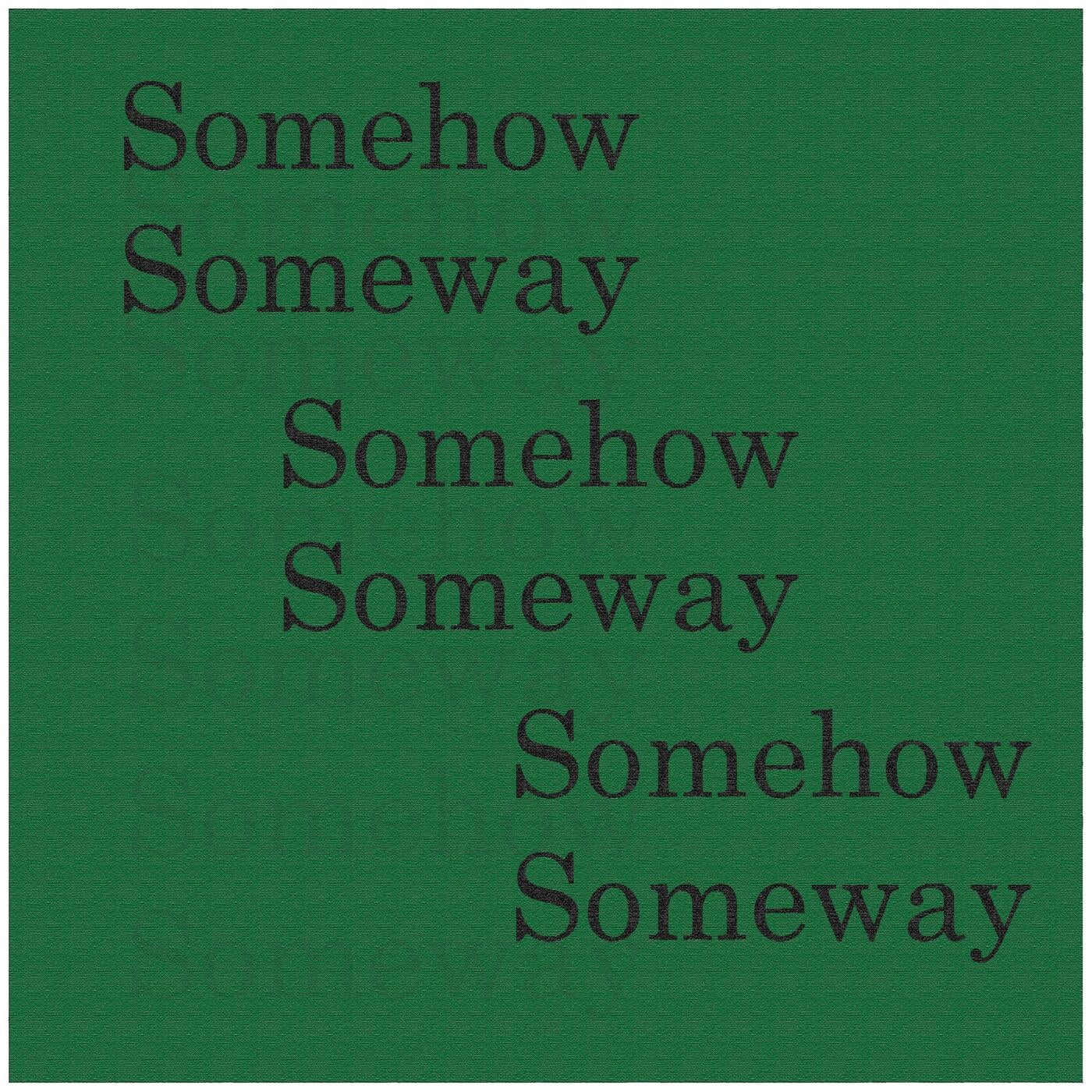 Somehow Someway