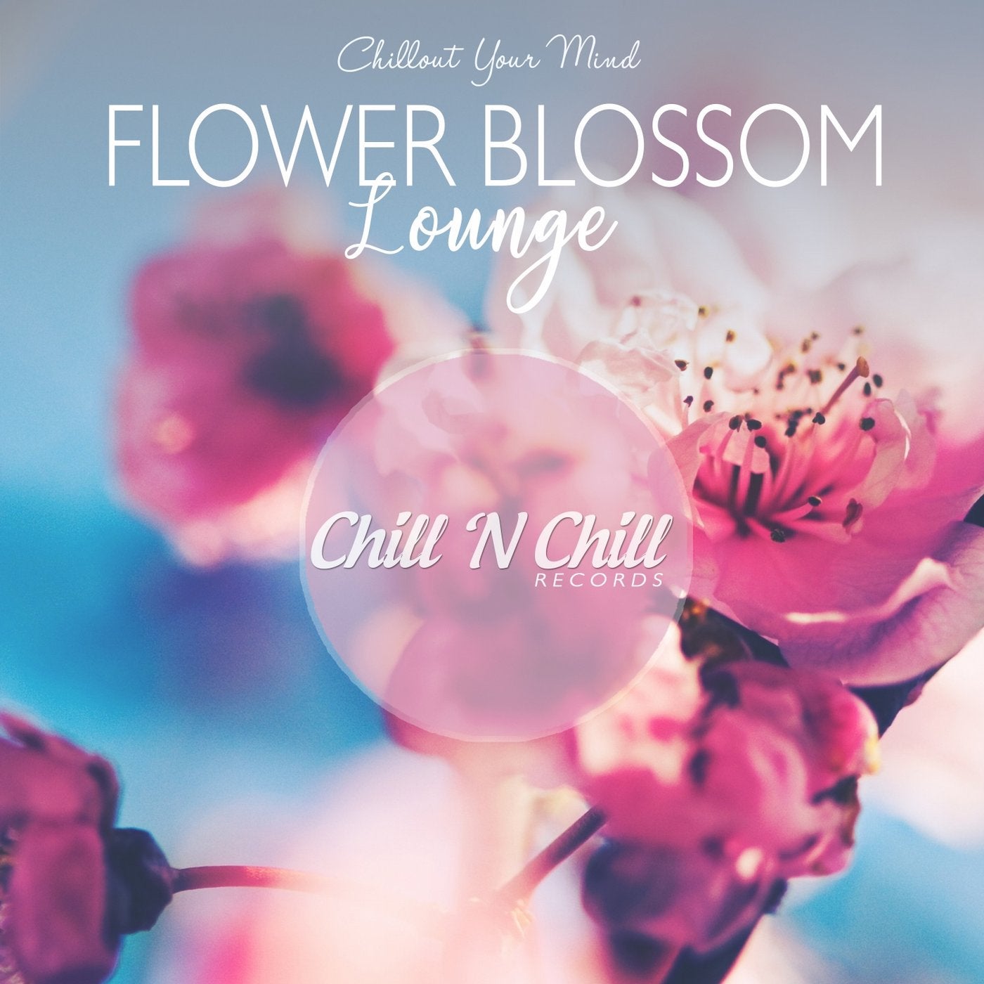 Flower Blossom Lounge (Chillout Your Mind)