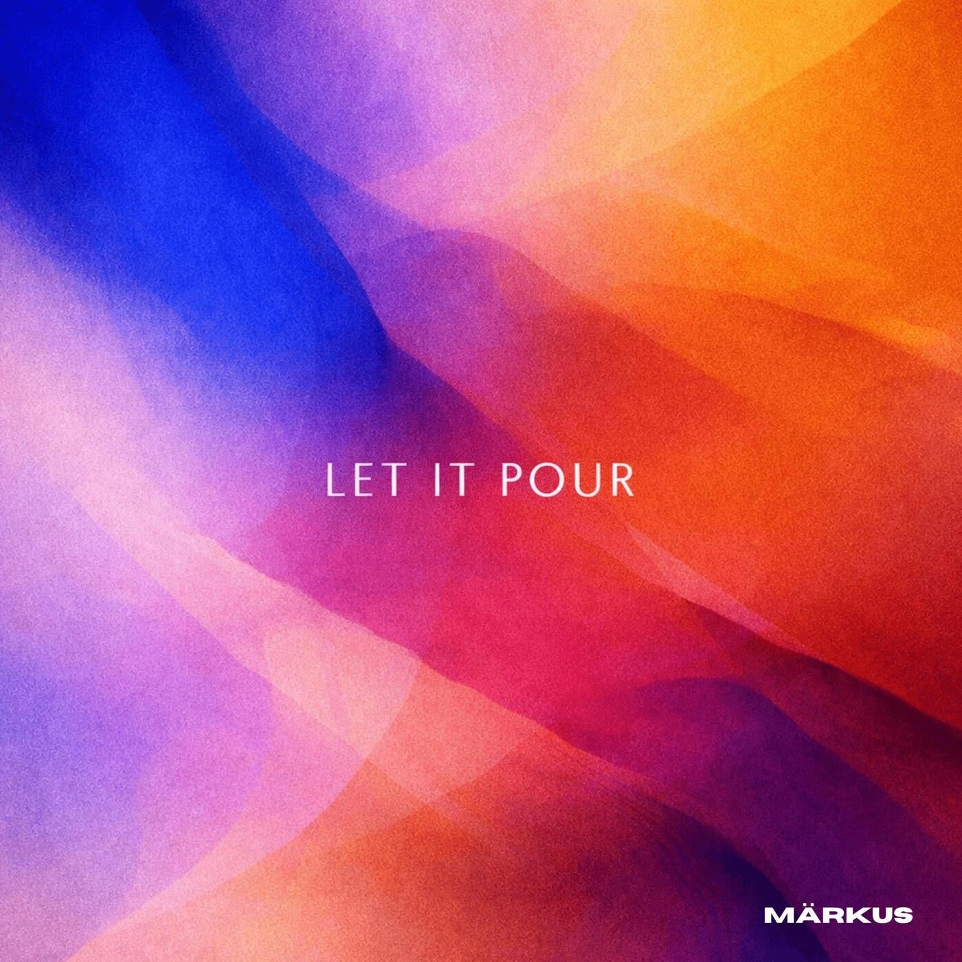 Let It Pour