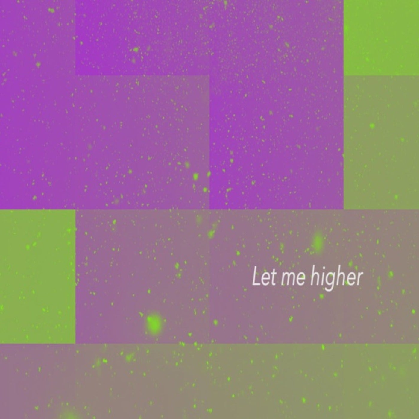 Let me higher