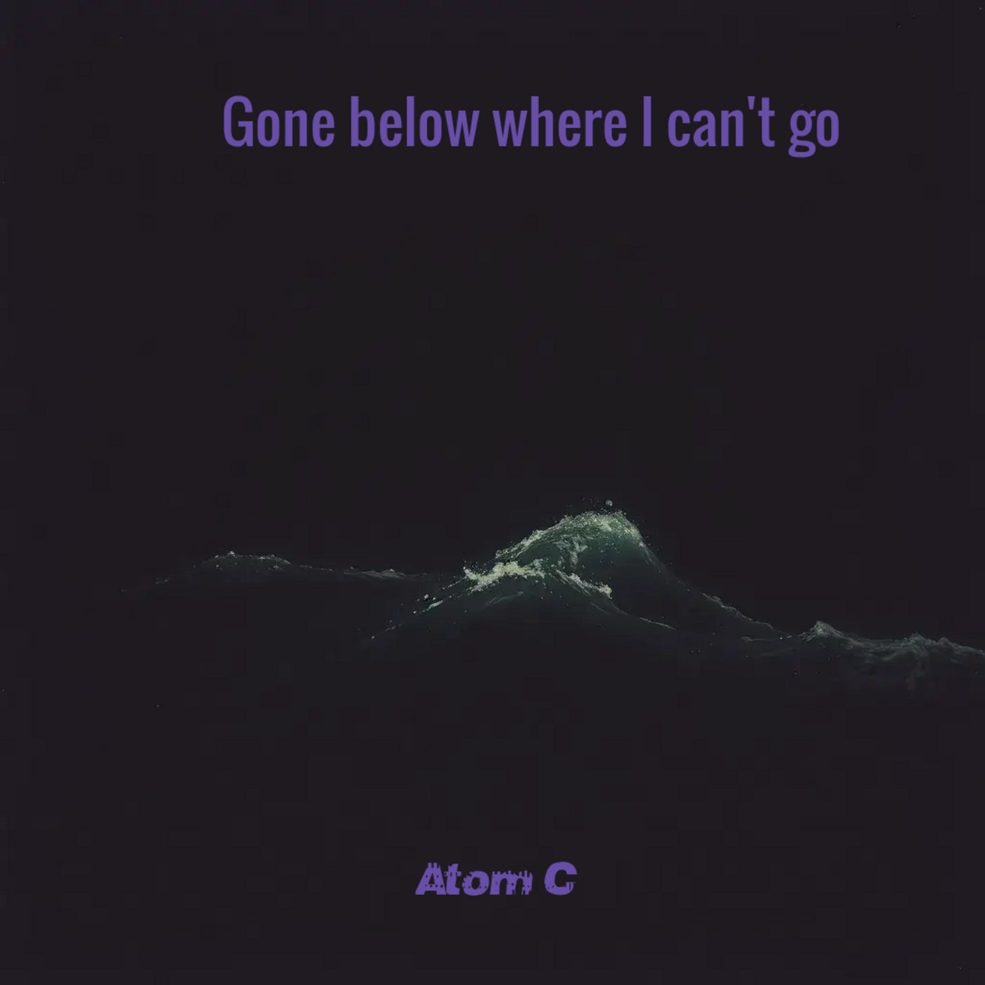 Gone below where I can't go
