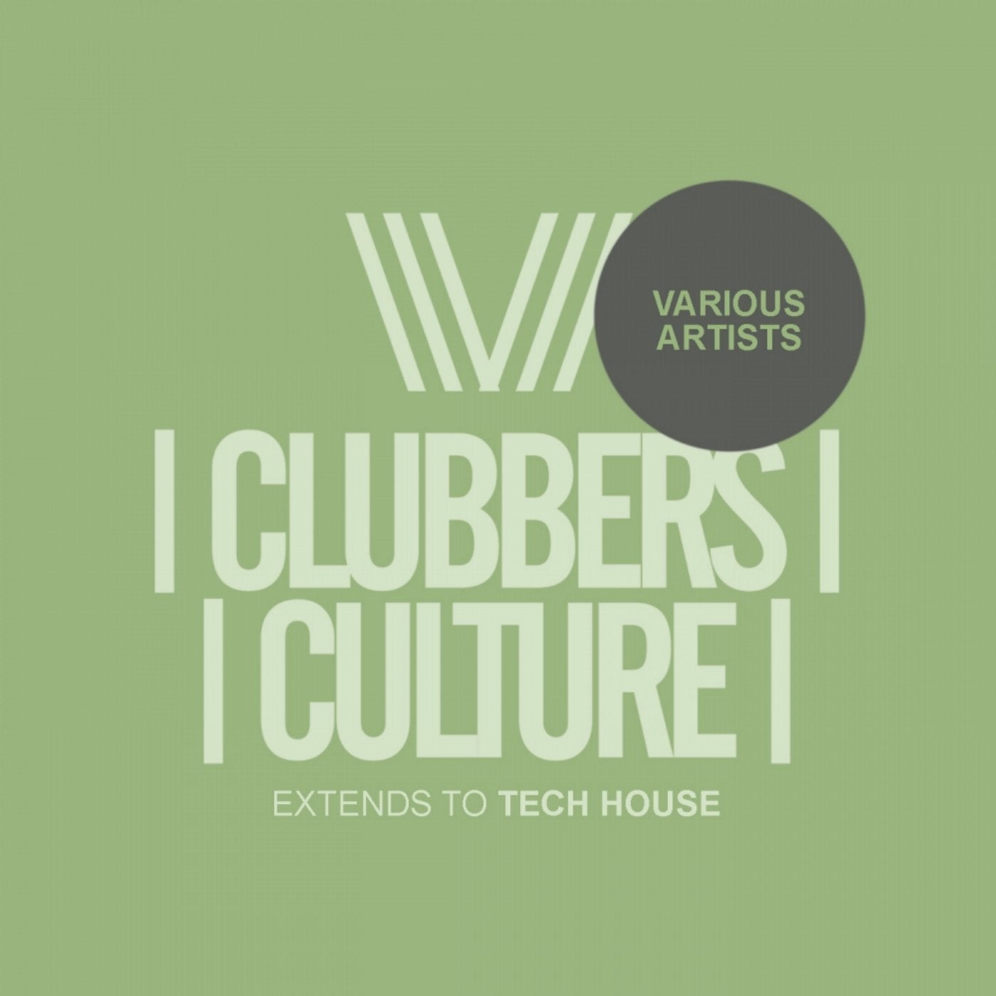 Clubbers Culture: Extends To Tech House