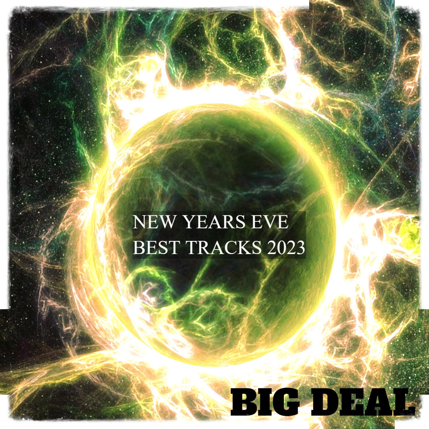 NEW YEARS EVE BEST TRACKS 2023 (BIG DEAL RECORDS)