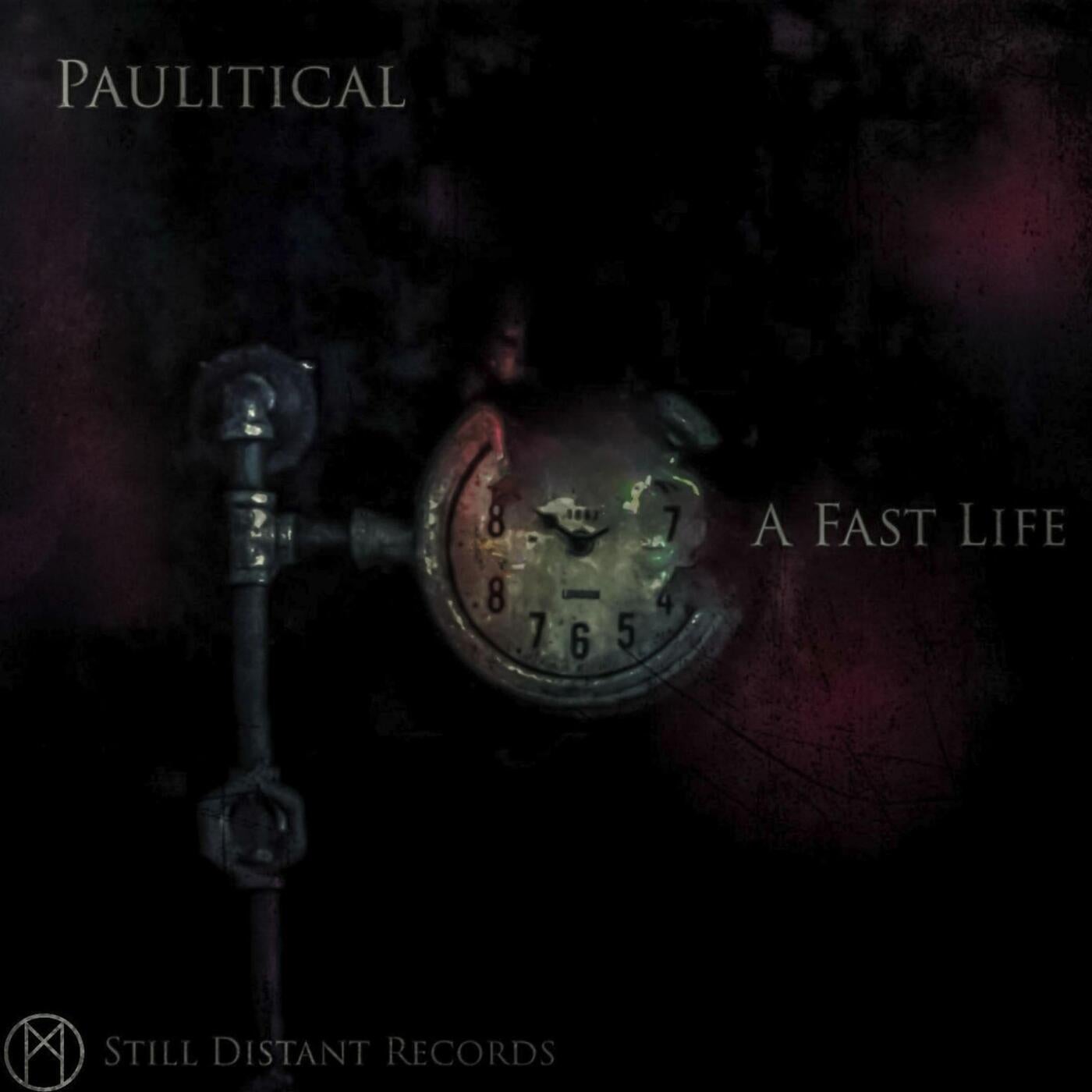 Paulitical - A Fast Life [DistroKid] | Music & Downloads on Beatport