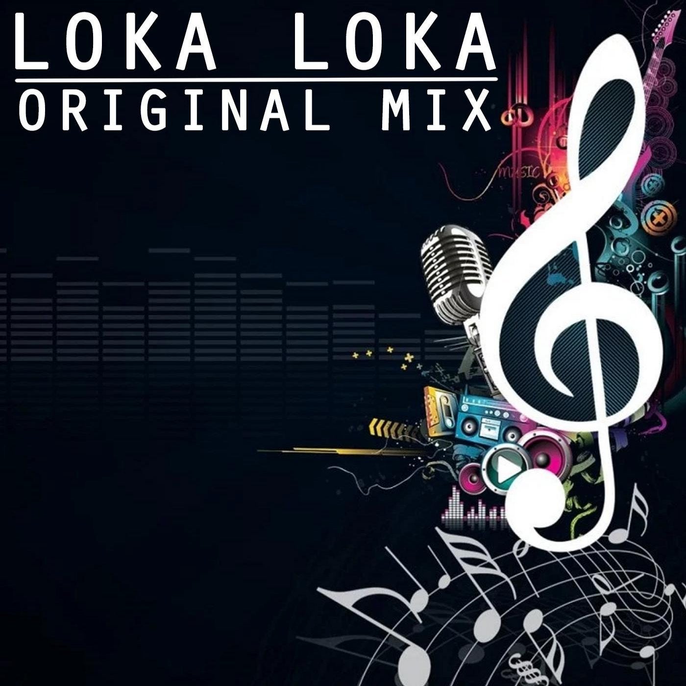 Loka Loka (Original Mix)