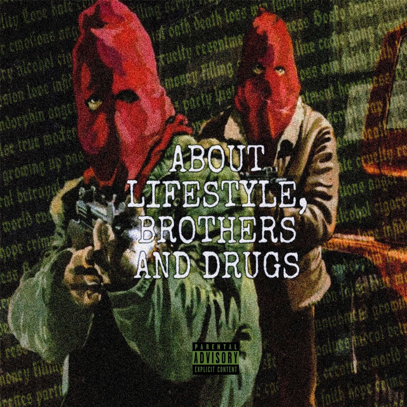 About Lifestyle, Brothers And Drugs