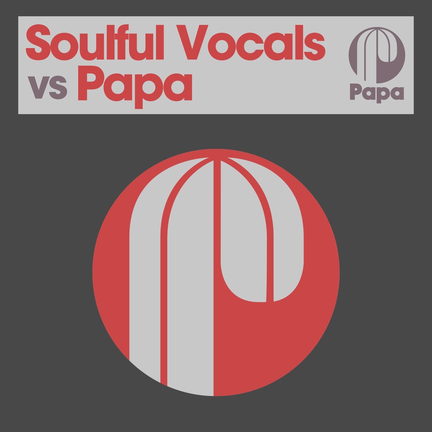 Soulful Vocals vs Papa
