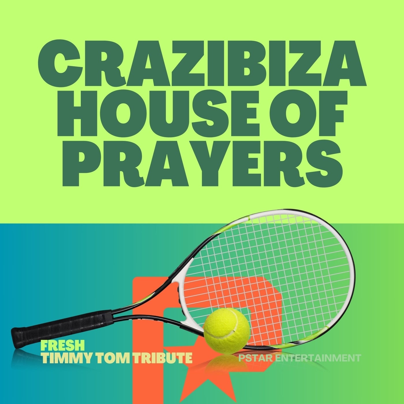 Crazibiza, House of Prayers –  Fresh  (Timmy Tom Remix) [PornoStar Records]