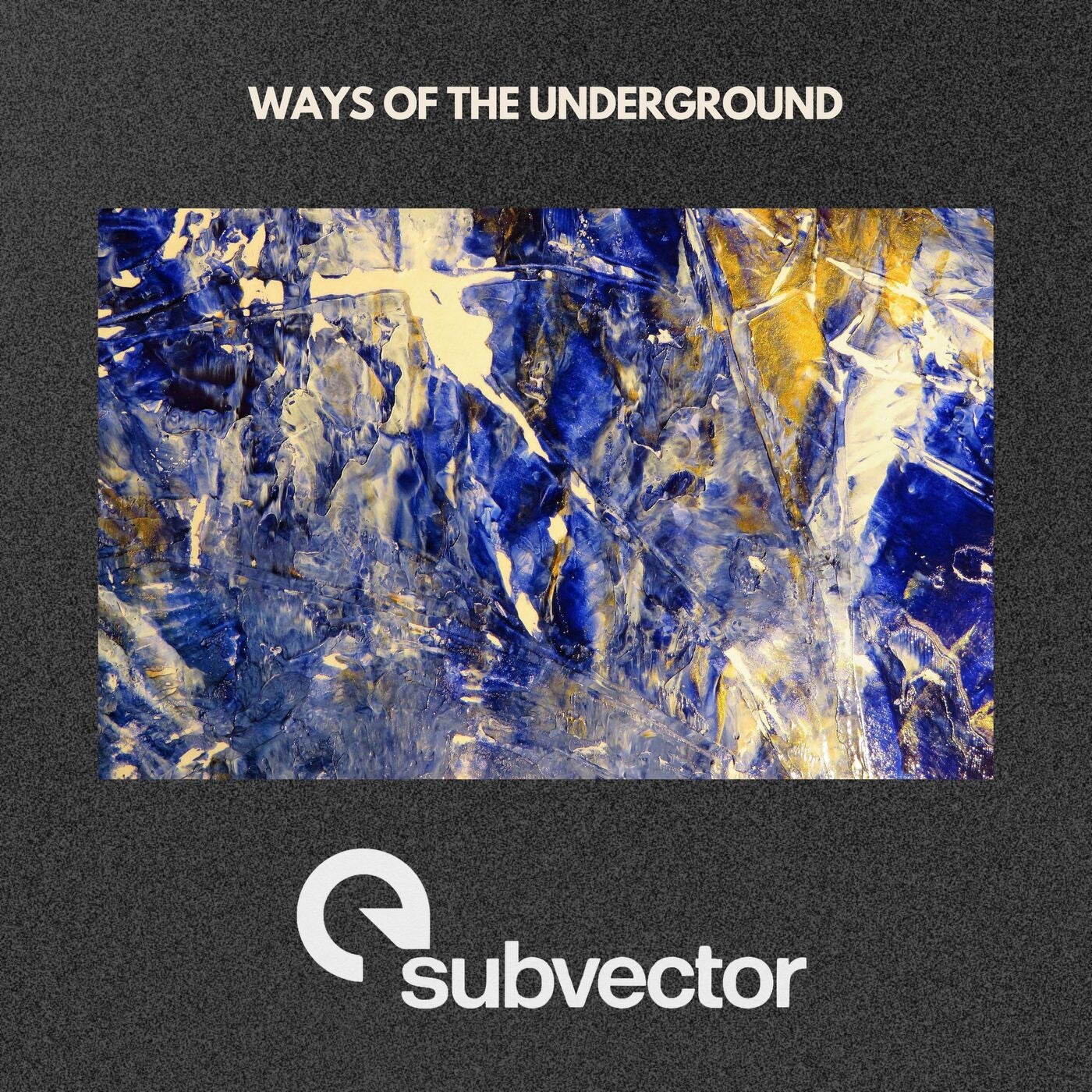 Ways of the Underground