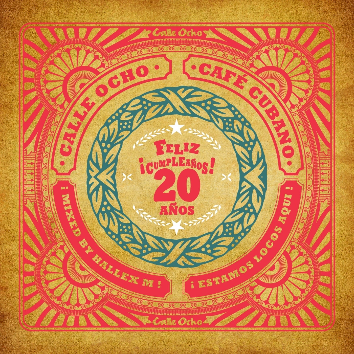 Calle Ocho Cafe Cubano (Feliz Cumpleanos 20 Anos)