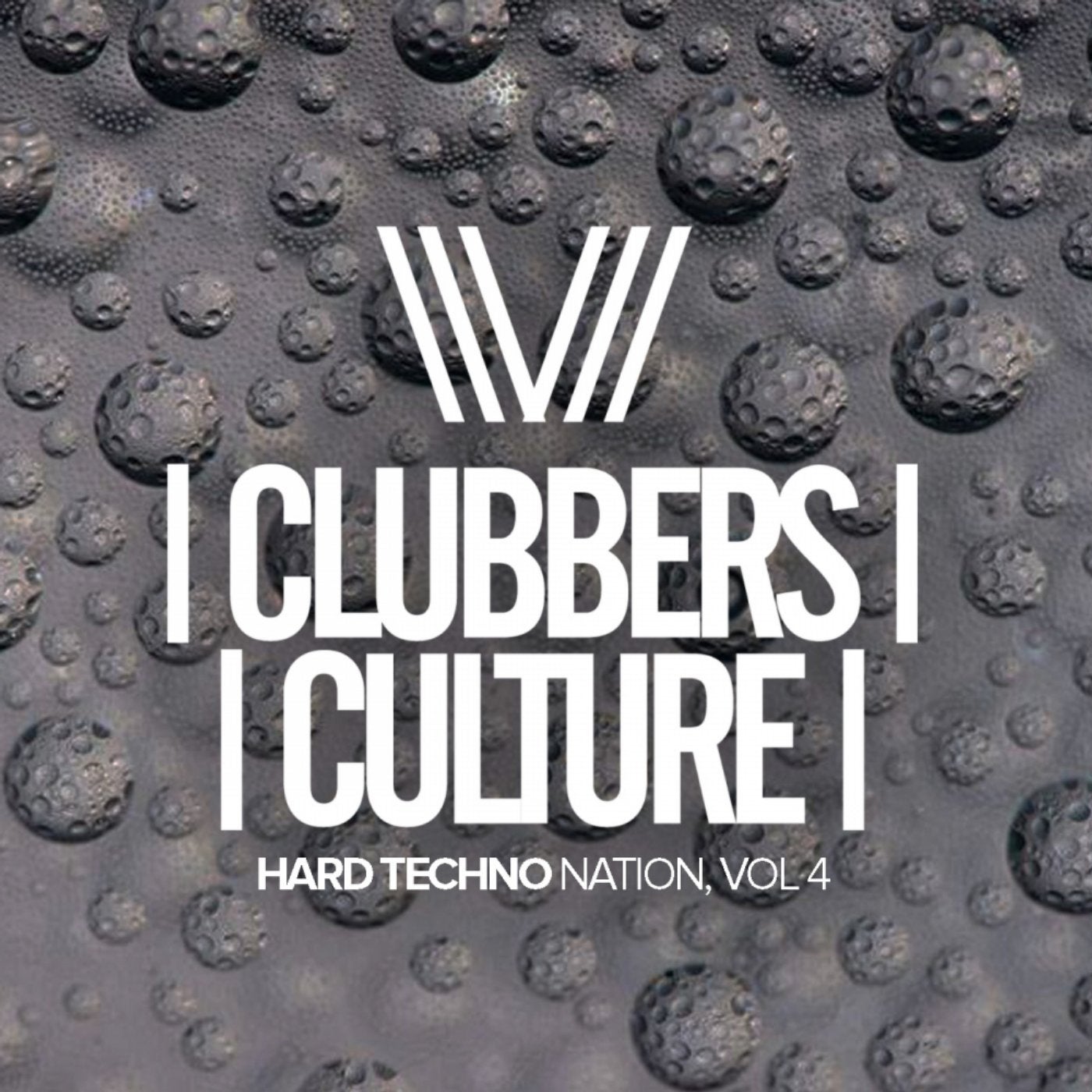 Clubbers Culture: Hard Techno Nation, Vol.4
