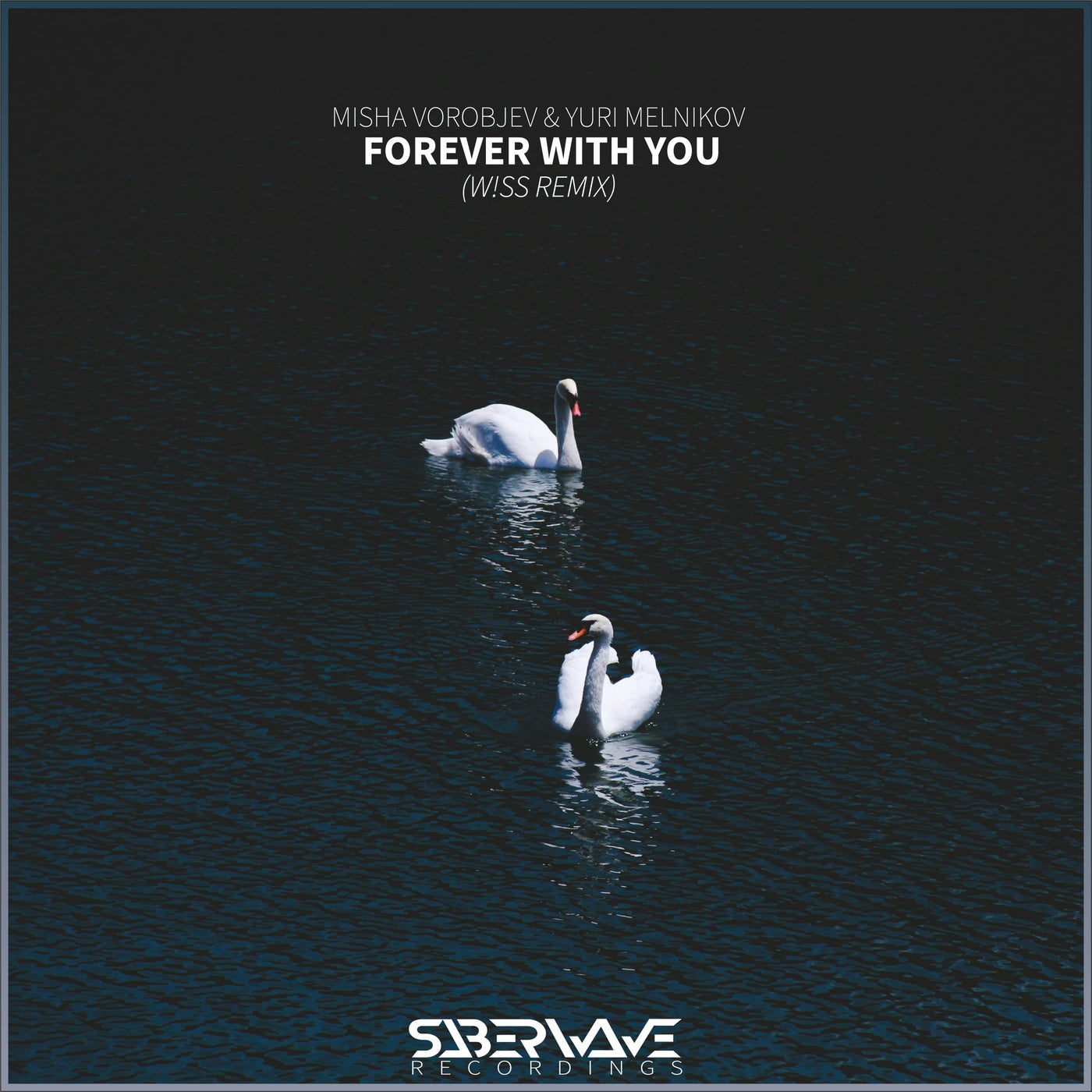 Forever With You (W!ss Remix)