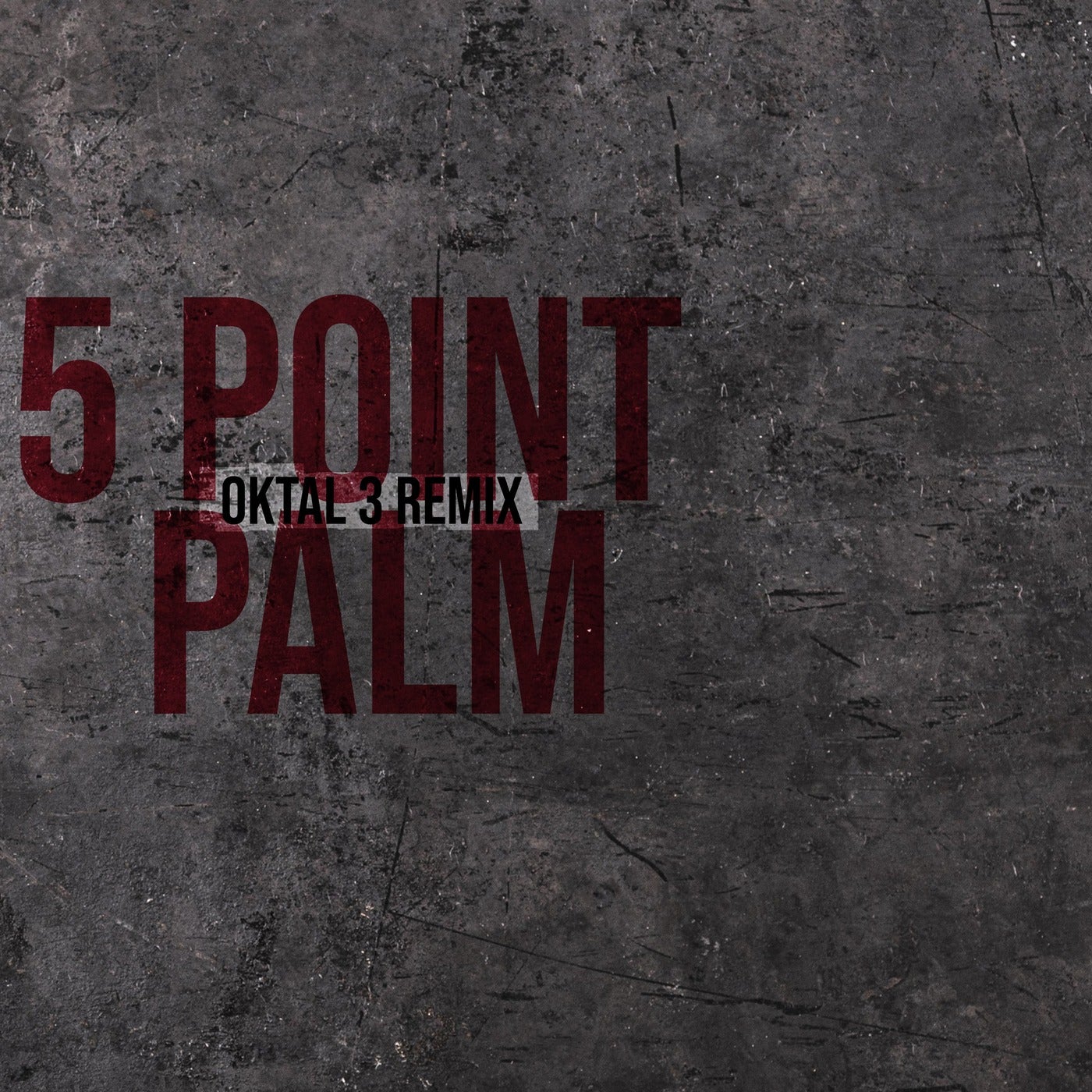 5 Point Palm (Oktal 3 Remix)