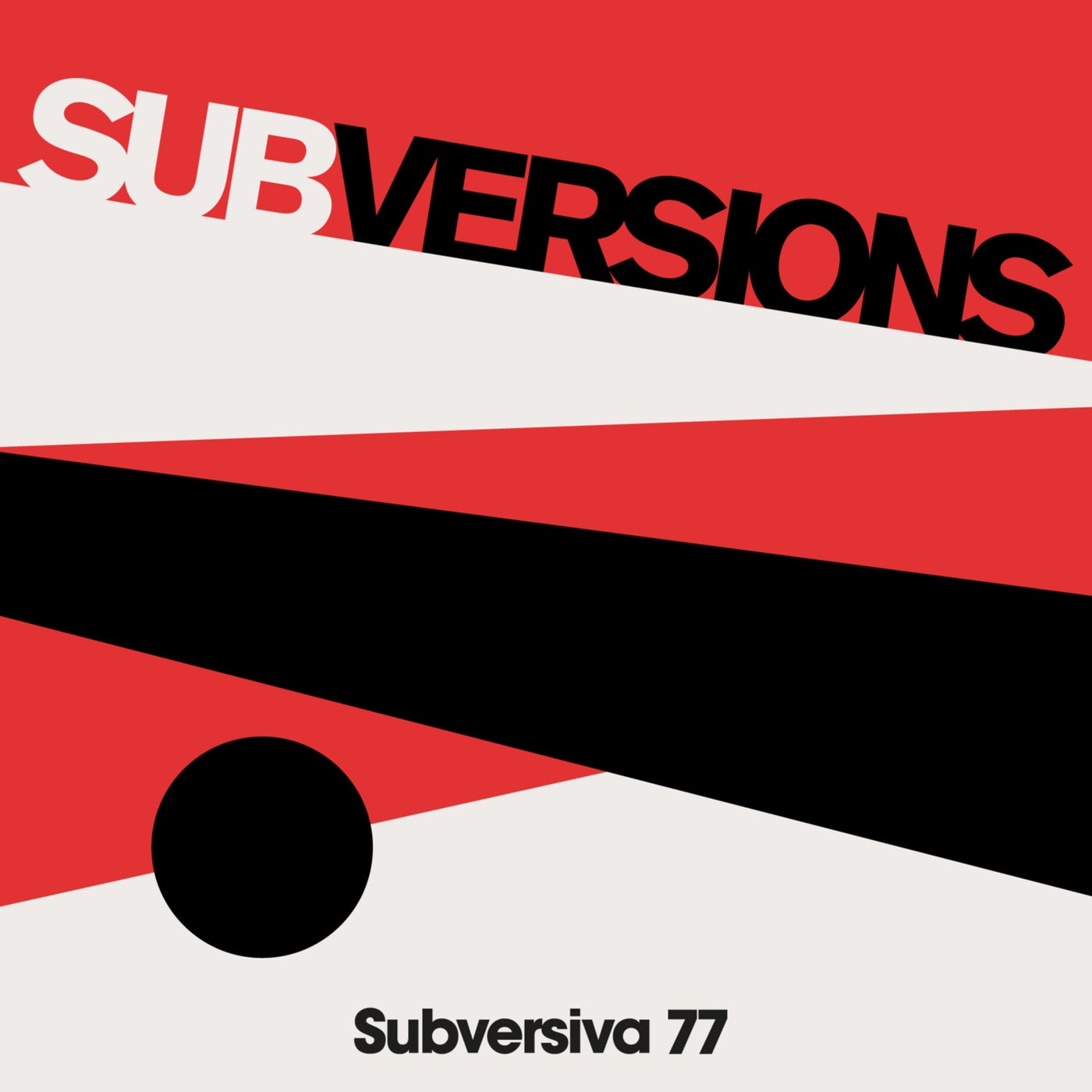 Subversiva 77 - Subversions [Subversiva 77] | Music & Downloads on Beatport