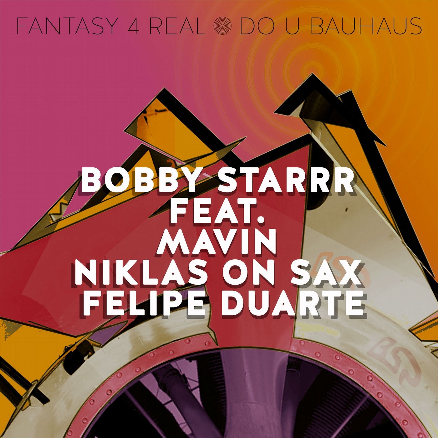 Fantasy 4 Real / Do U Bauhaus