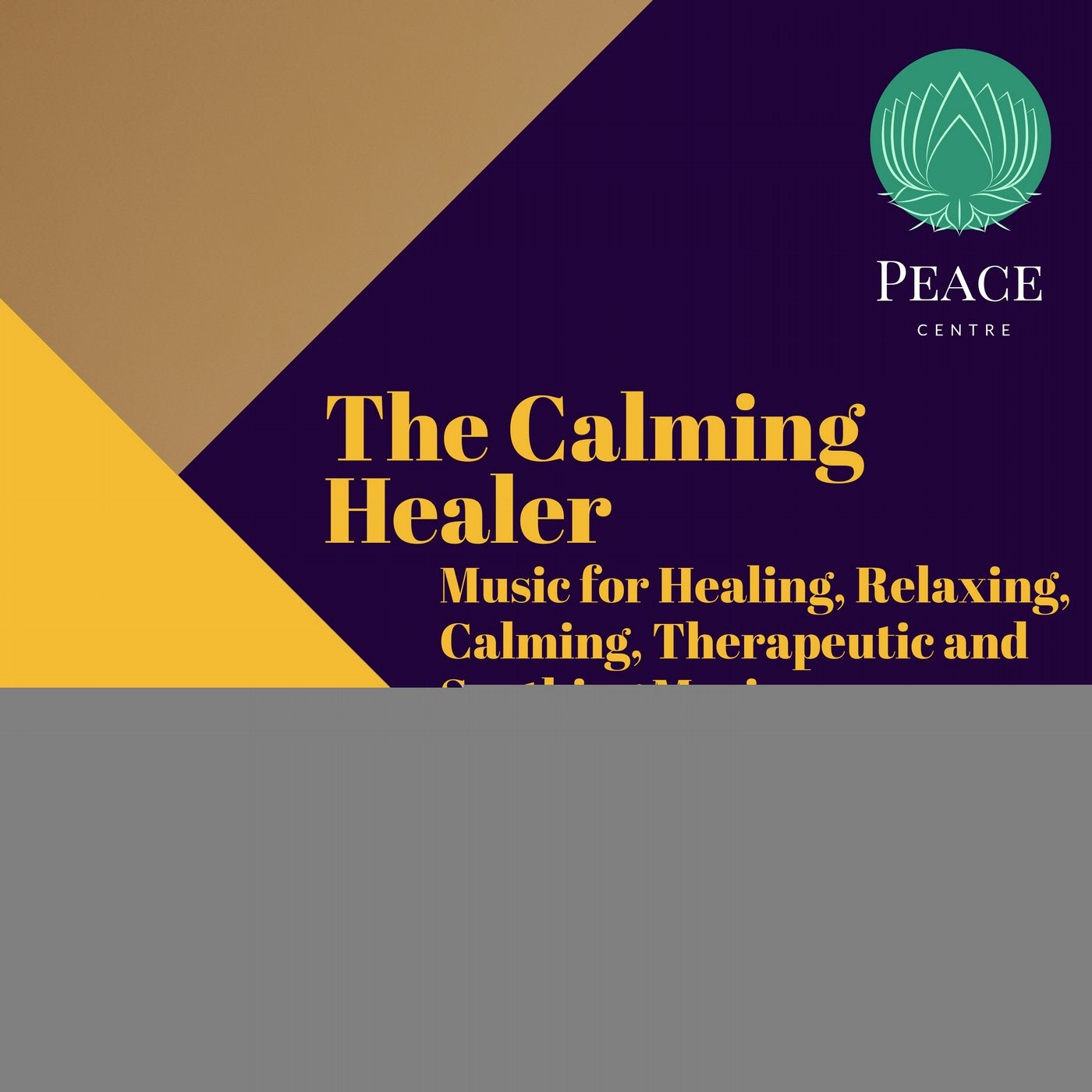 The Calming Healer (Music For Healing, Relaxing, Calming, Therapeutic And Soothing Music)