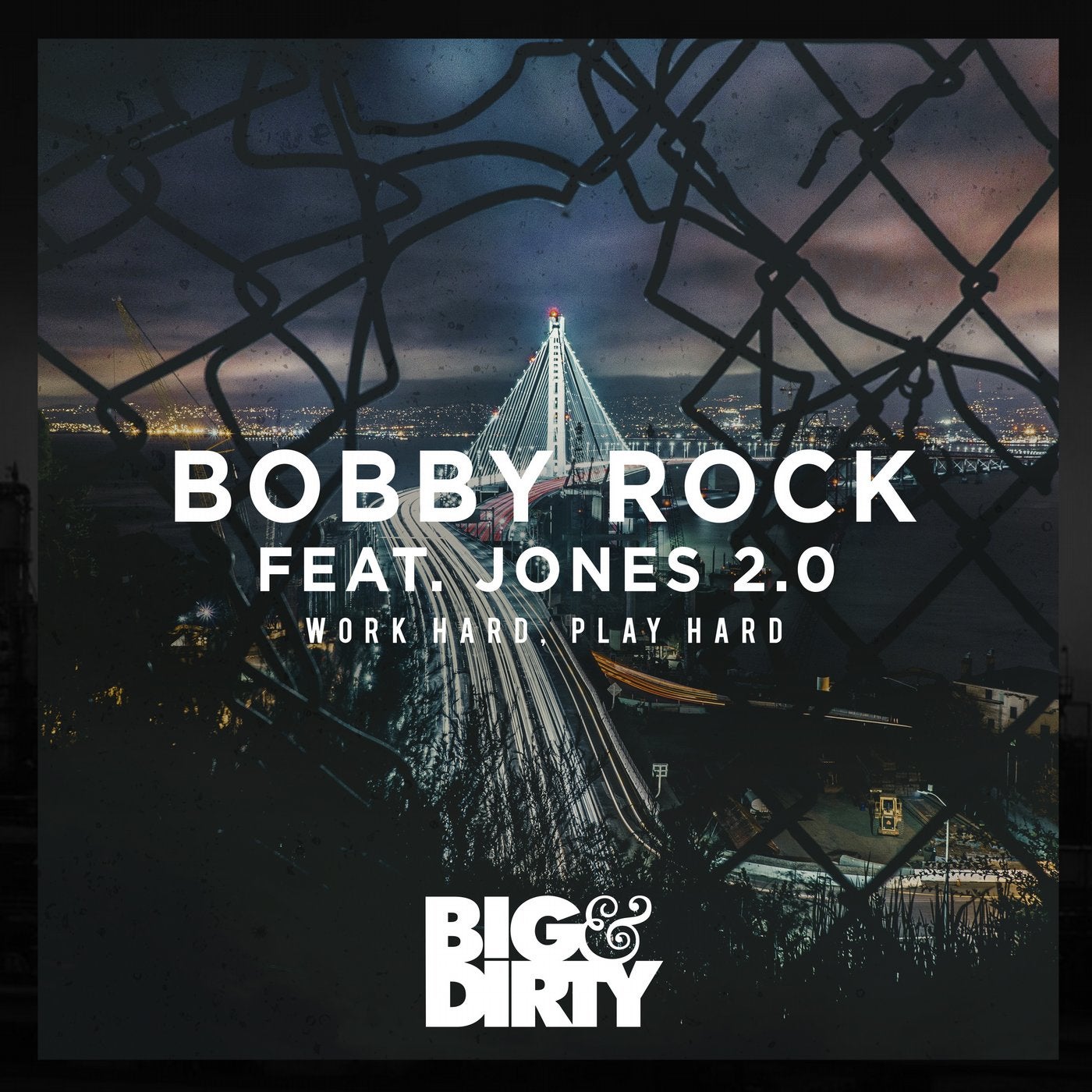 Feat hard play. Bobby Rock. Work hard Play hard. Big Dirty records. Big Dirty recordings 2016.