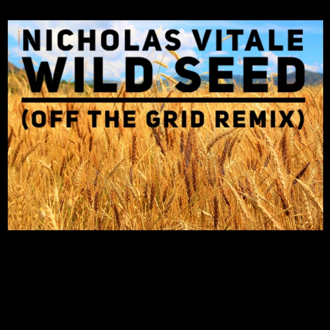 Wild Seed (Off the Grid Remix)