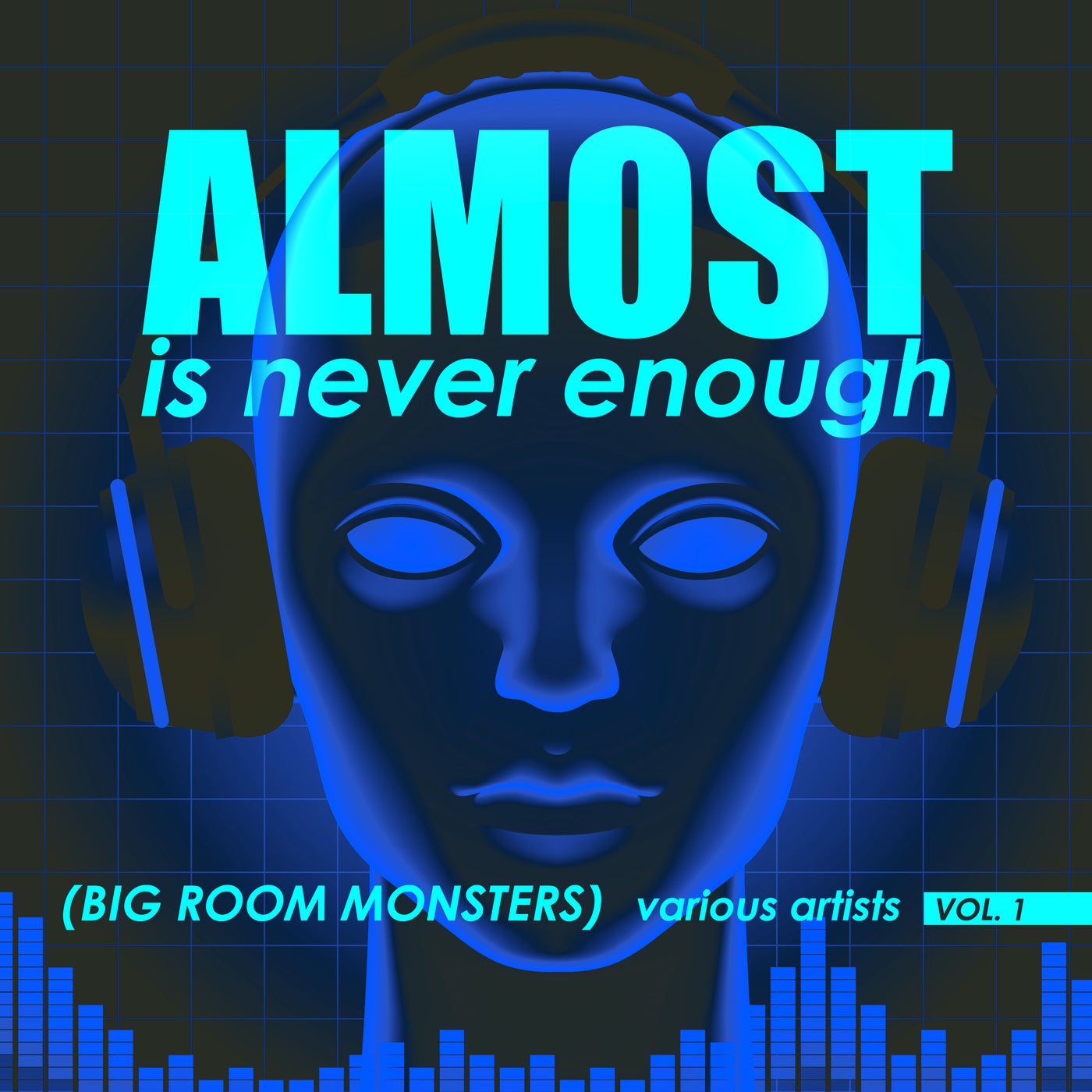 Almost Is Never Enough, Vol. 1 (Big Room Monsters)