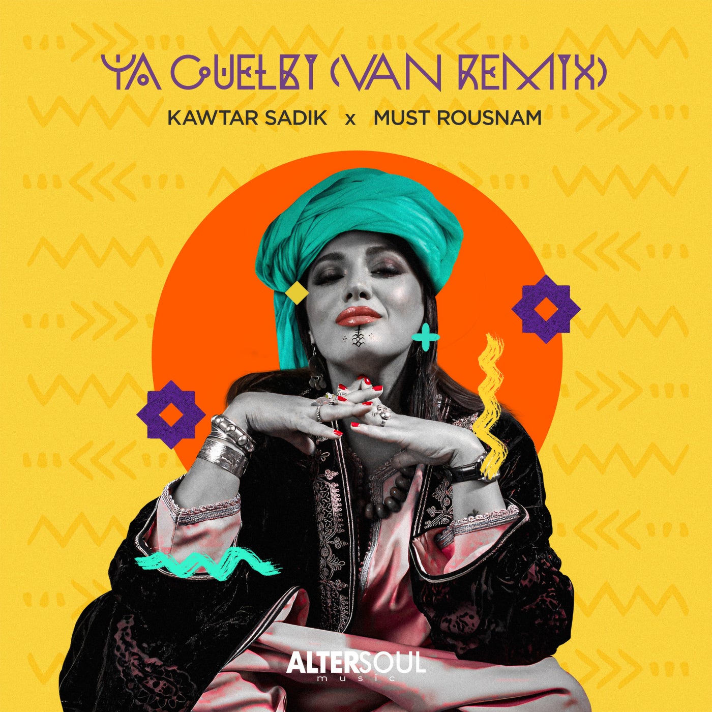 Kawtar Sadik, Must Rousnam – Ya Guelbi (VAN Remix) [Altersoul Music]