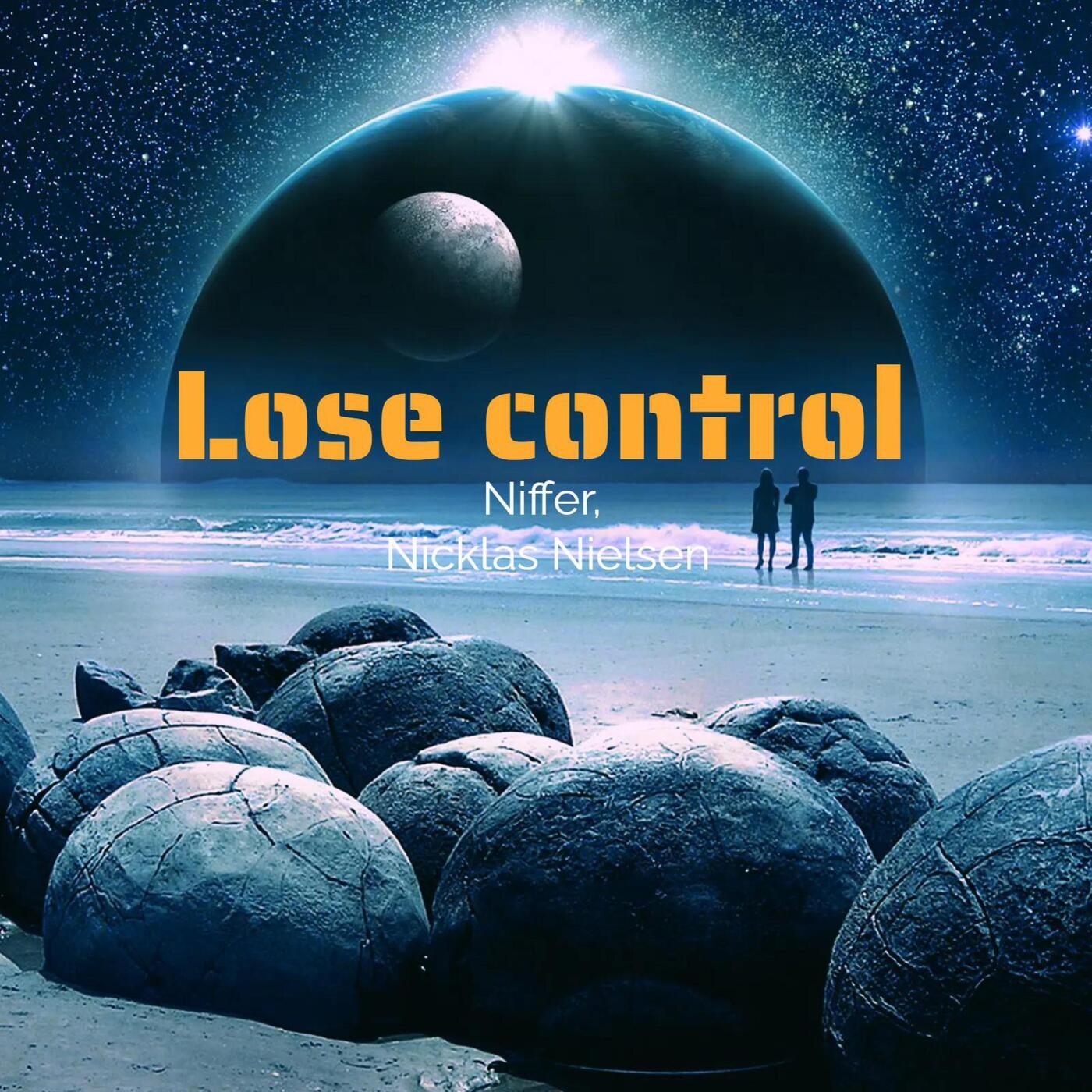 Lose control