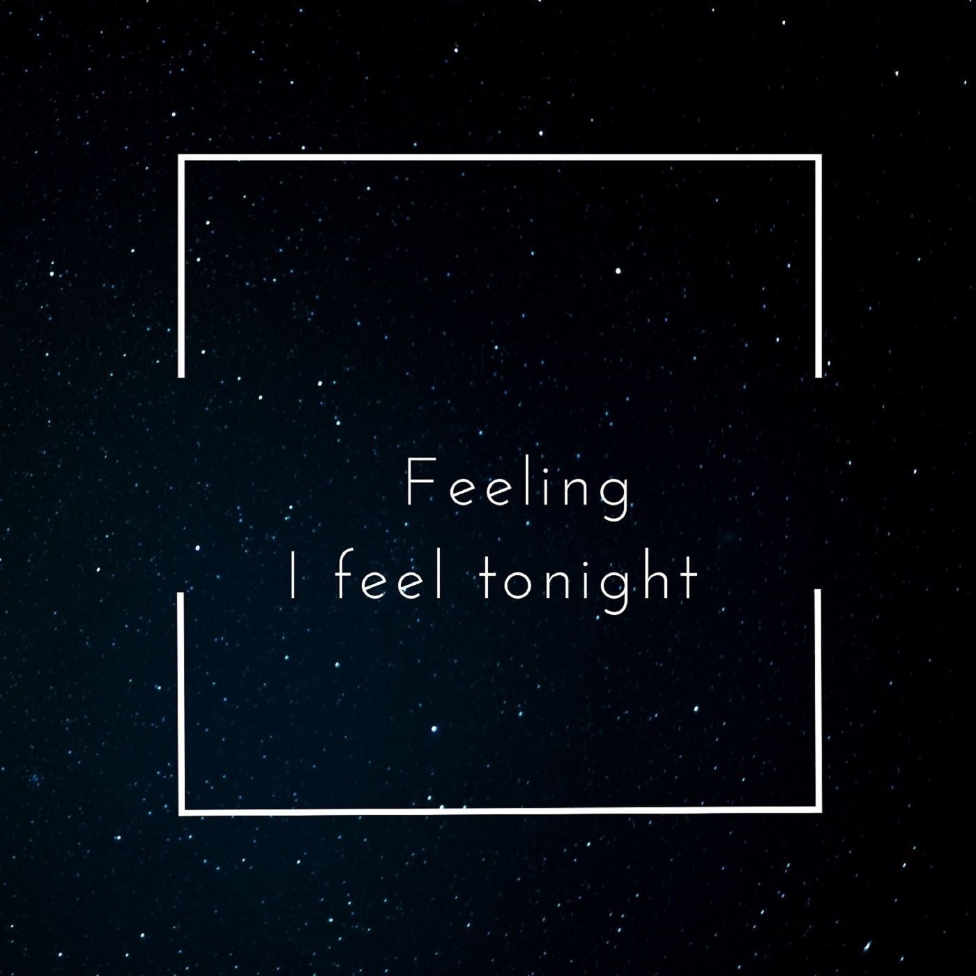 I Feel Tonight