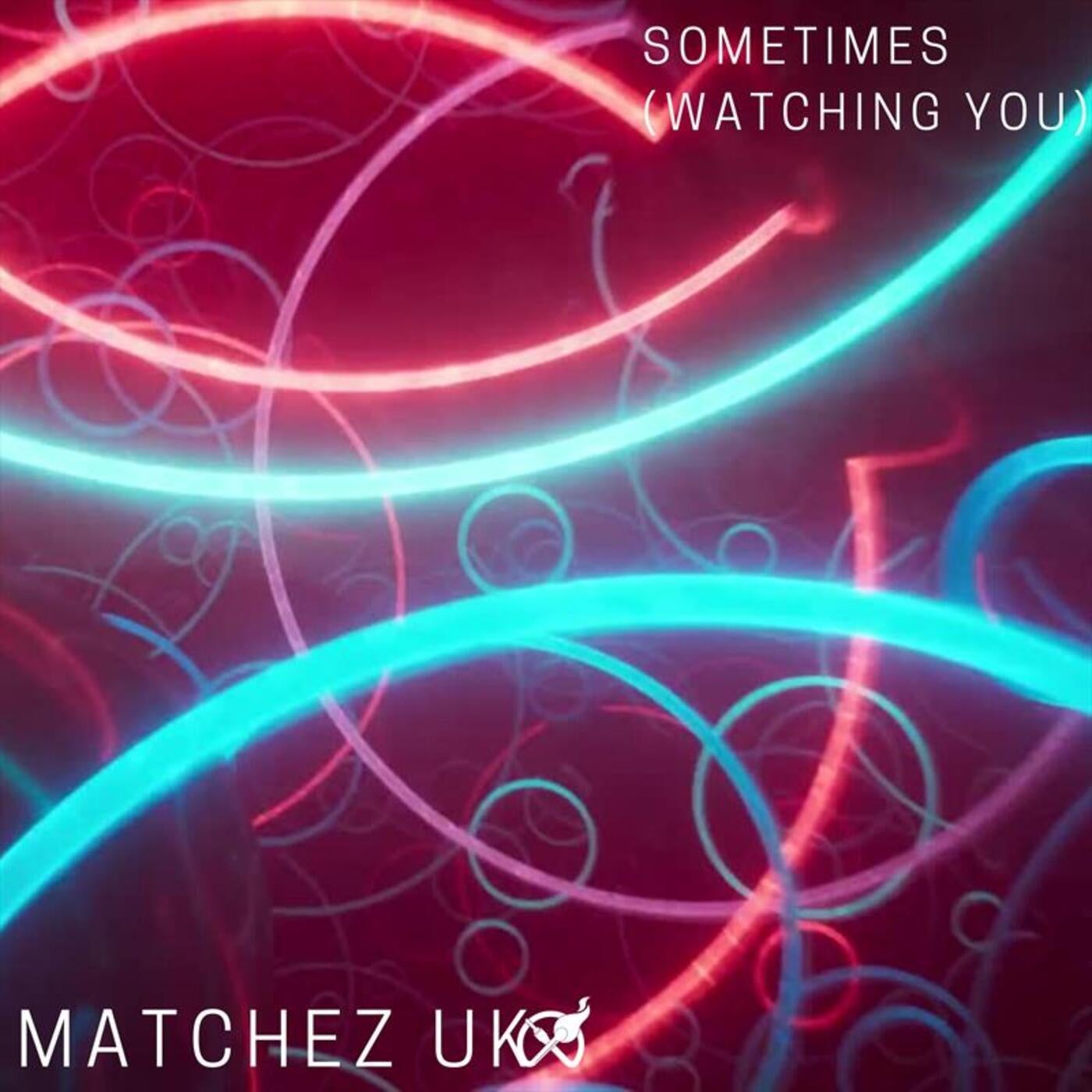 Sometimes (Watching You)