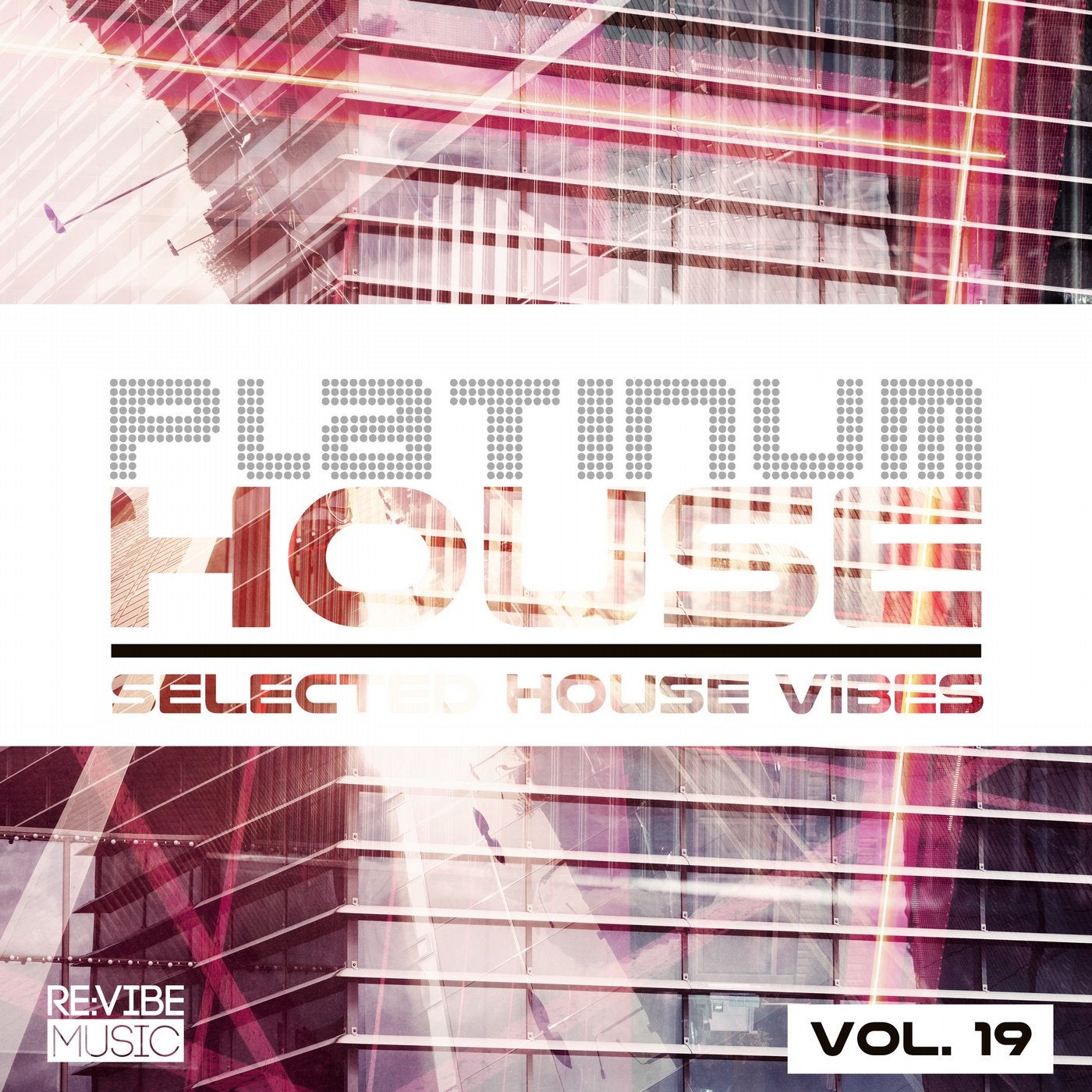 Platinum House - Selected House Vibes, Vol. 19