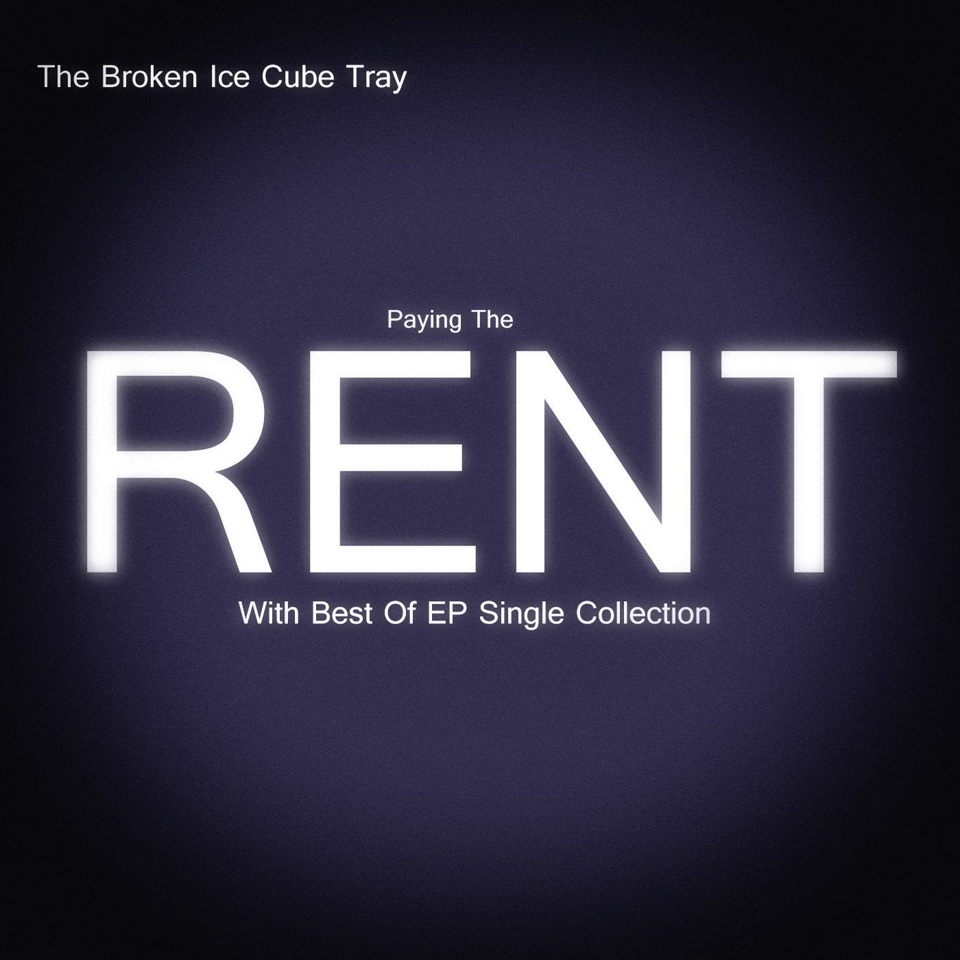 Paying The Rent With Best Of EP Single Collection