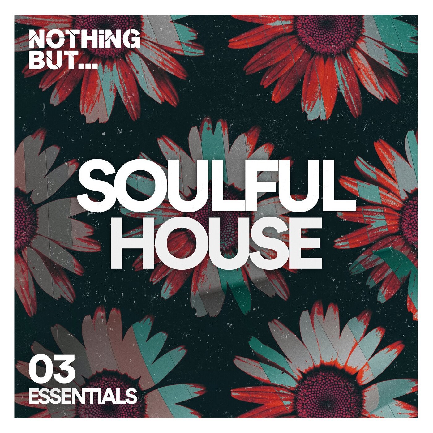 VA – Nothing But… Soulful House Essentials, Vol. 03 NBSHE03 VA – Nothing But… Soulful House Essentials, Vol. 03 NBSHE03