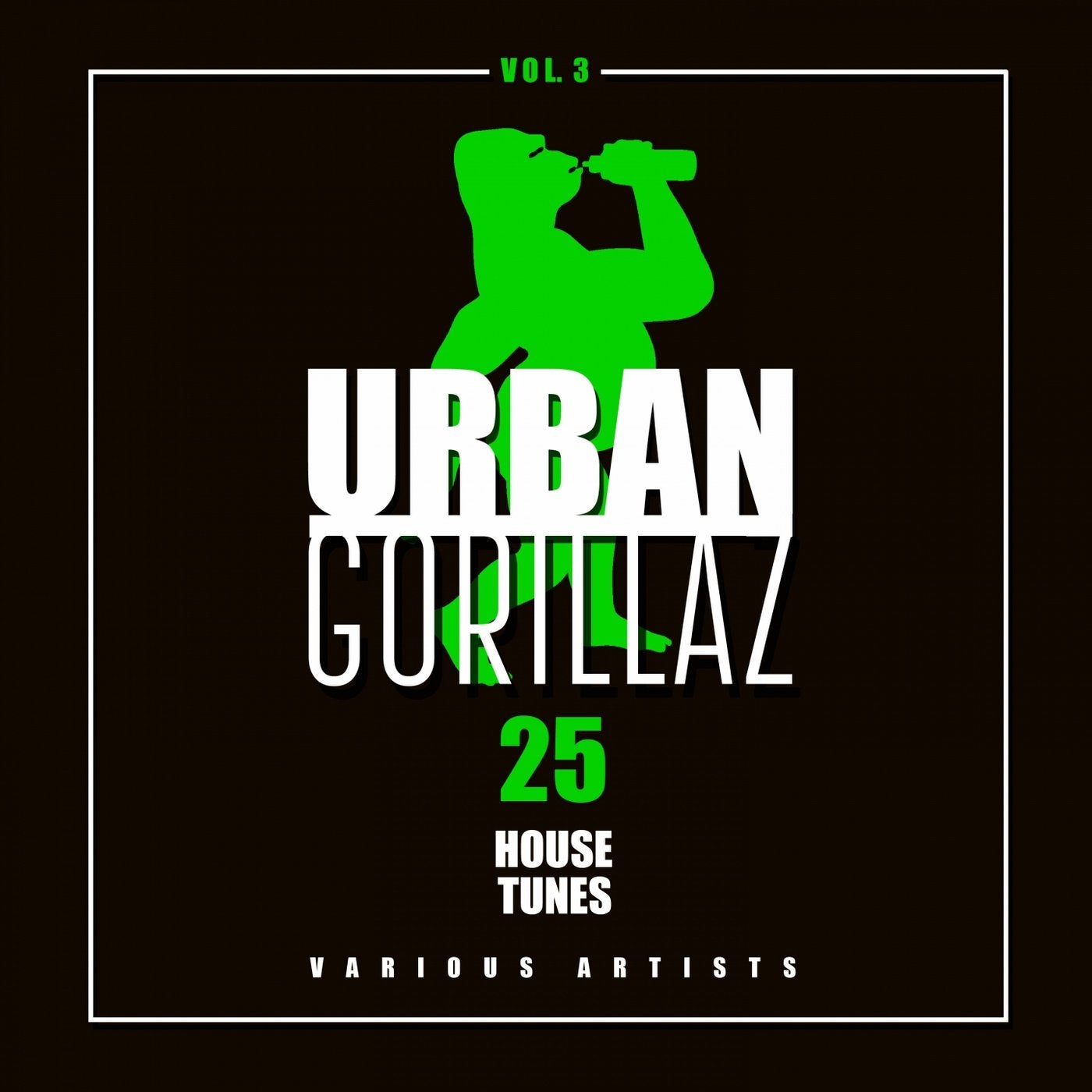 Urban Gorillaz (25 House Tunes), Vol. 3